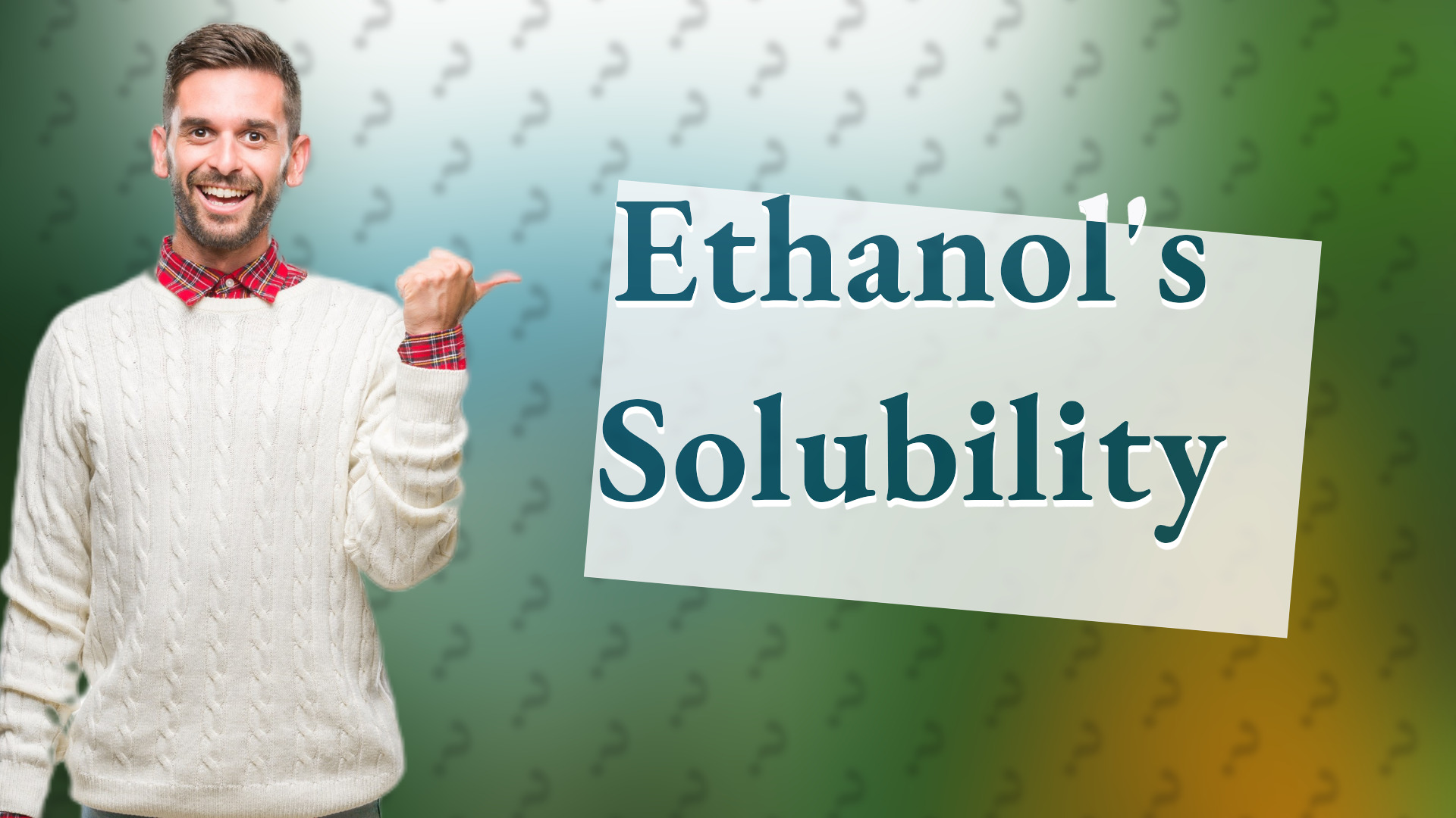 Ethanol's Solubility