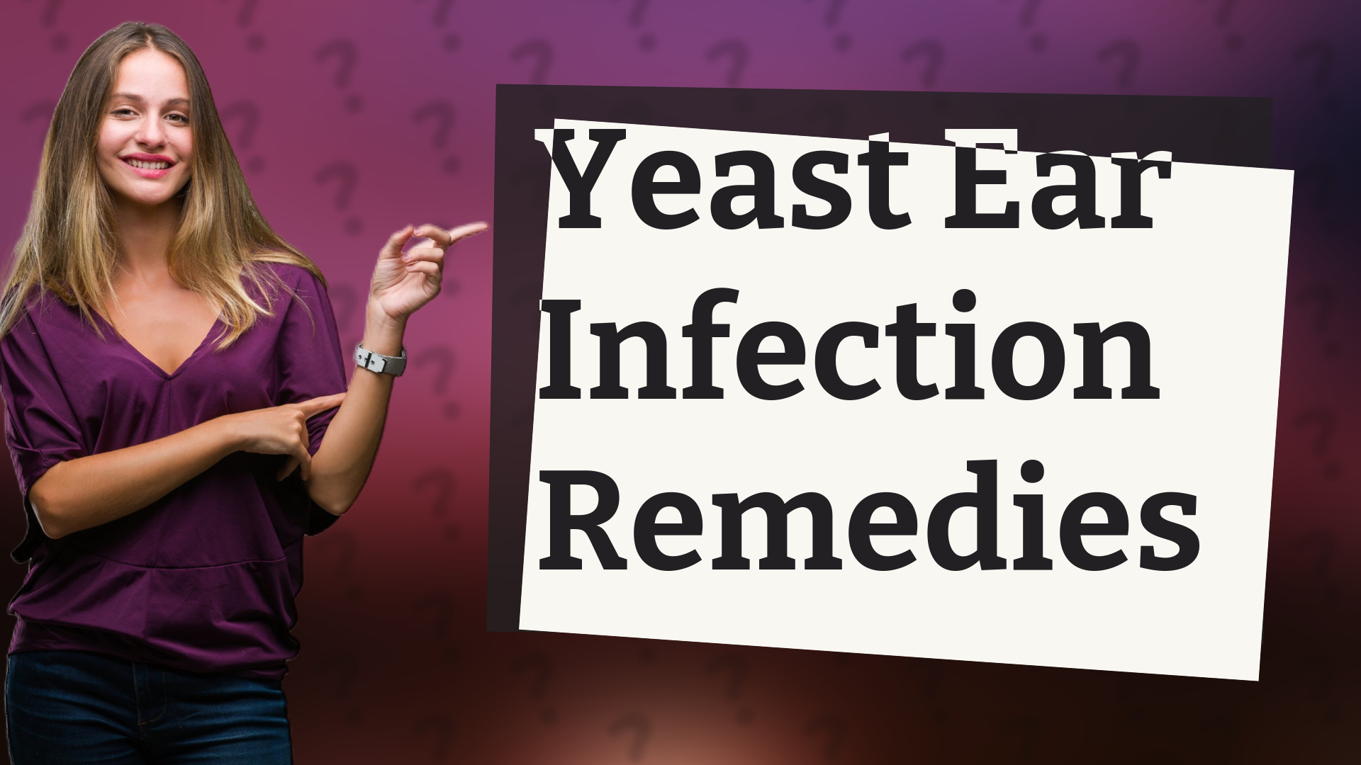 Yeast Ear Infection Remedies