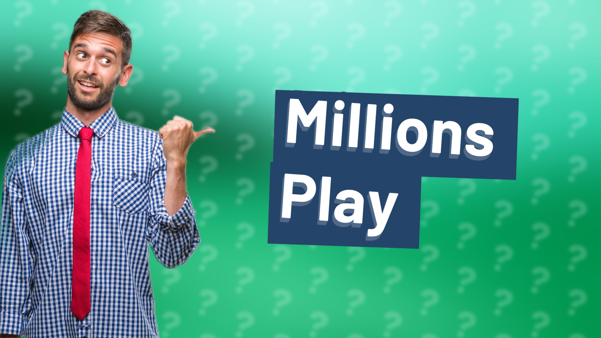 Millions Play