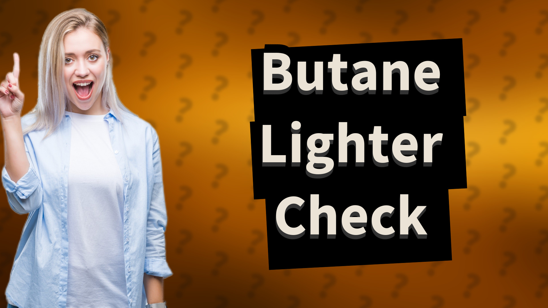 Butane Lighter Check