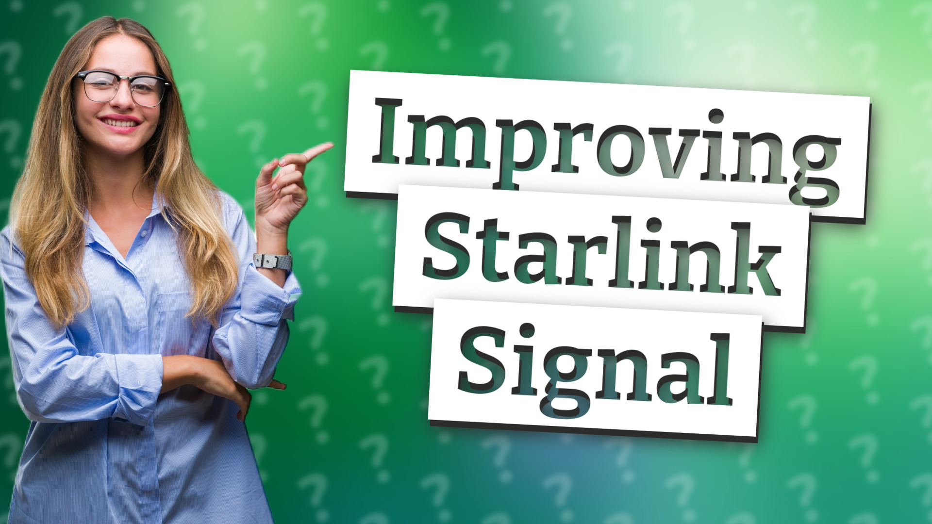 Improving Starlink Signal