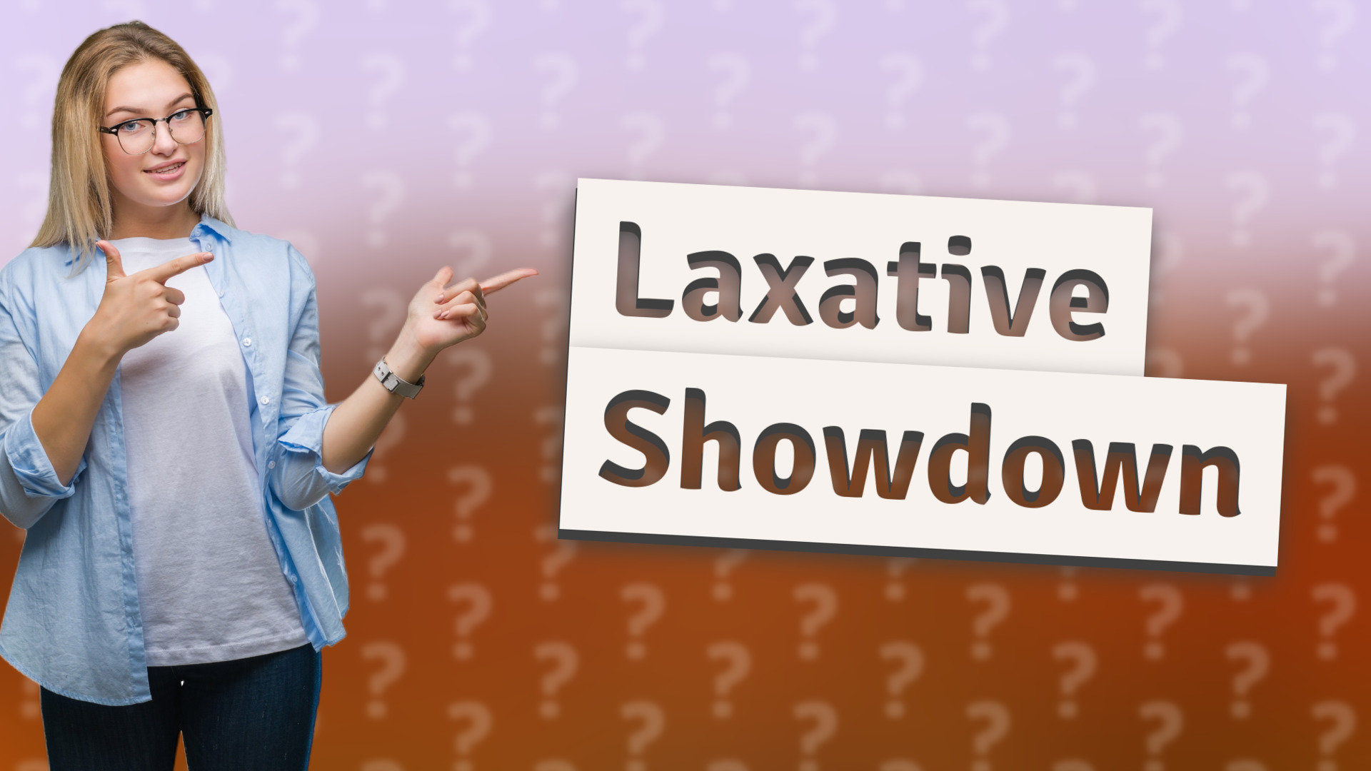Laxative Showdown