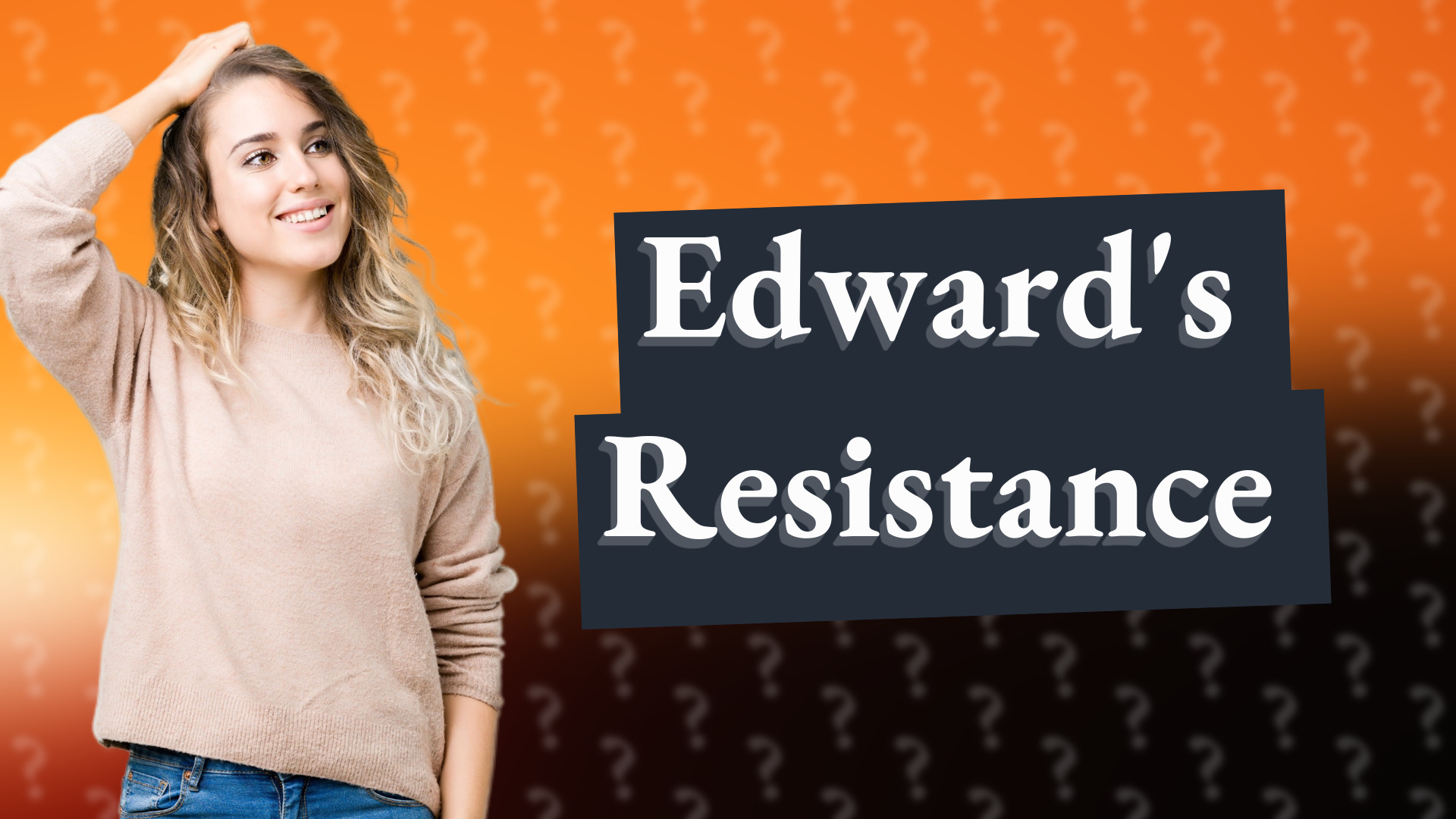 Edward's Resistance