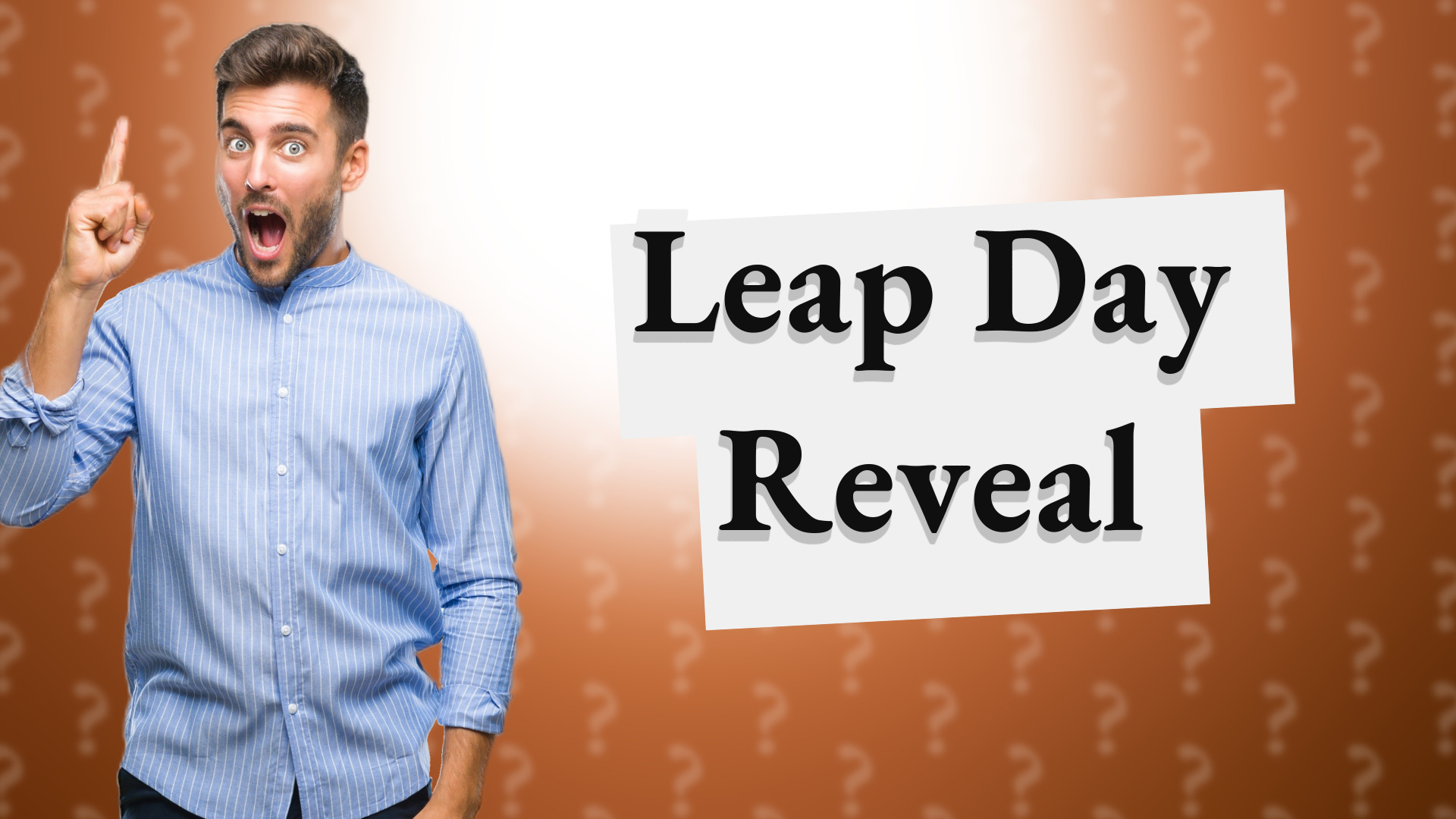 Leap Day Reveal