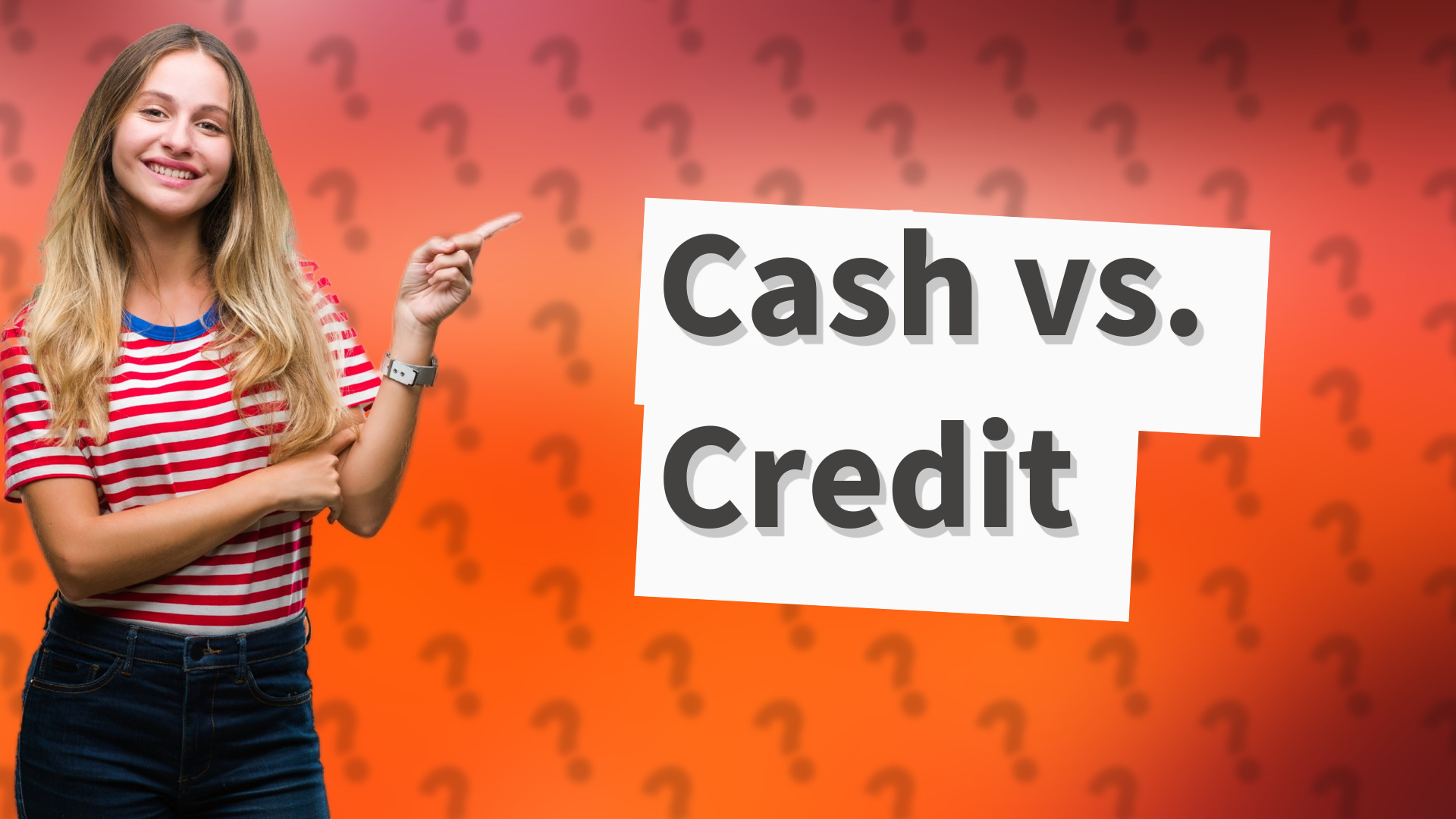 Cash vs. Credit