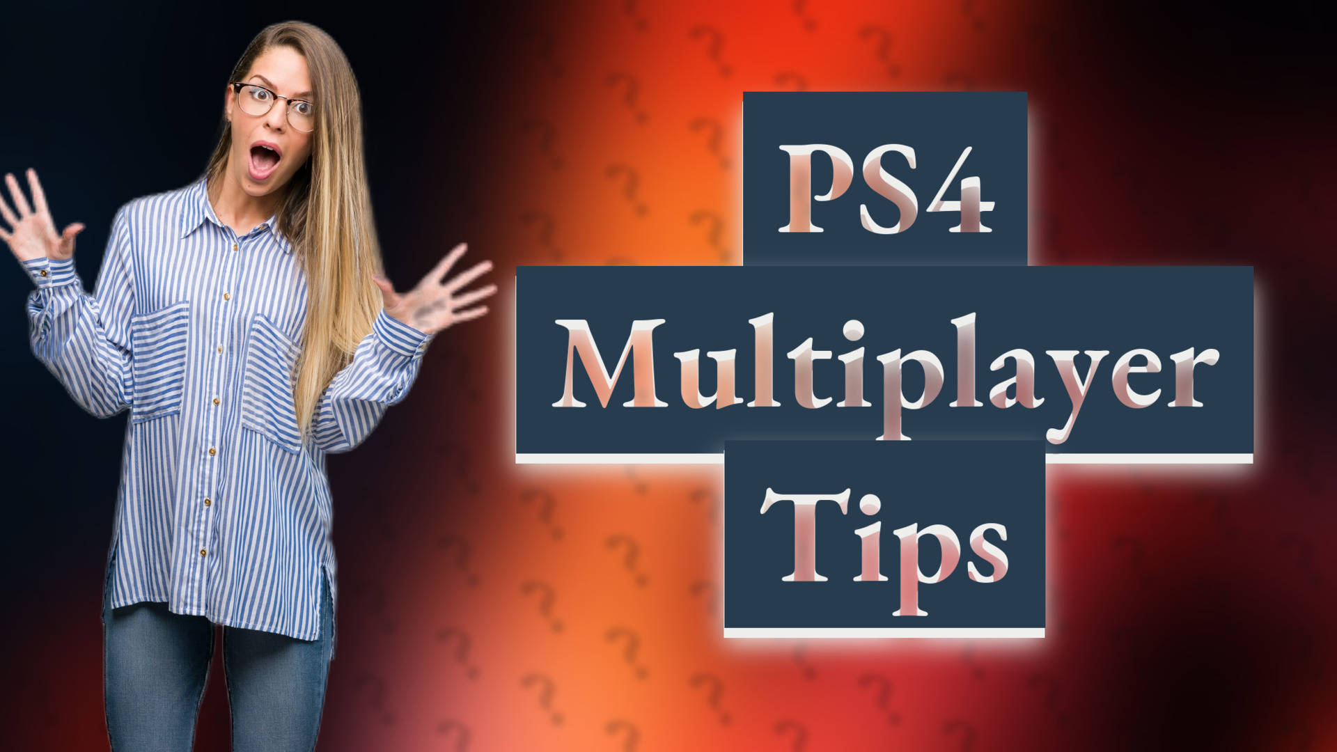 PS4 Multiplayer Tips