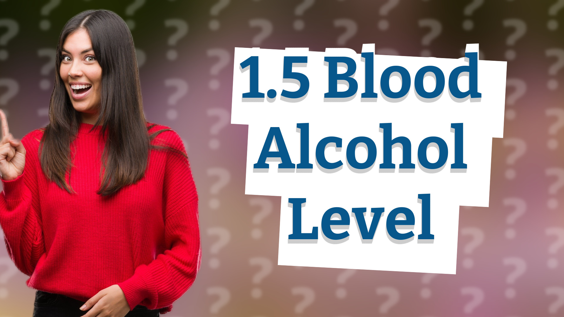 1.5 Blood Alcohol Level