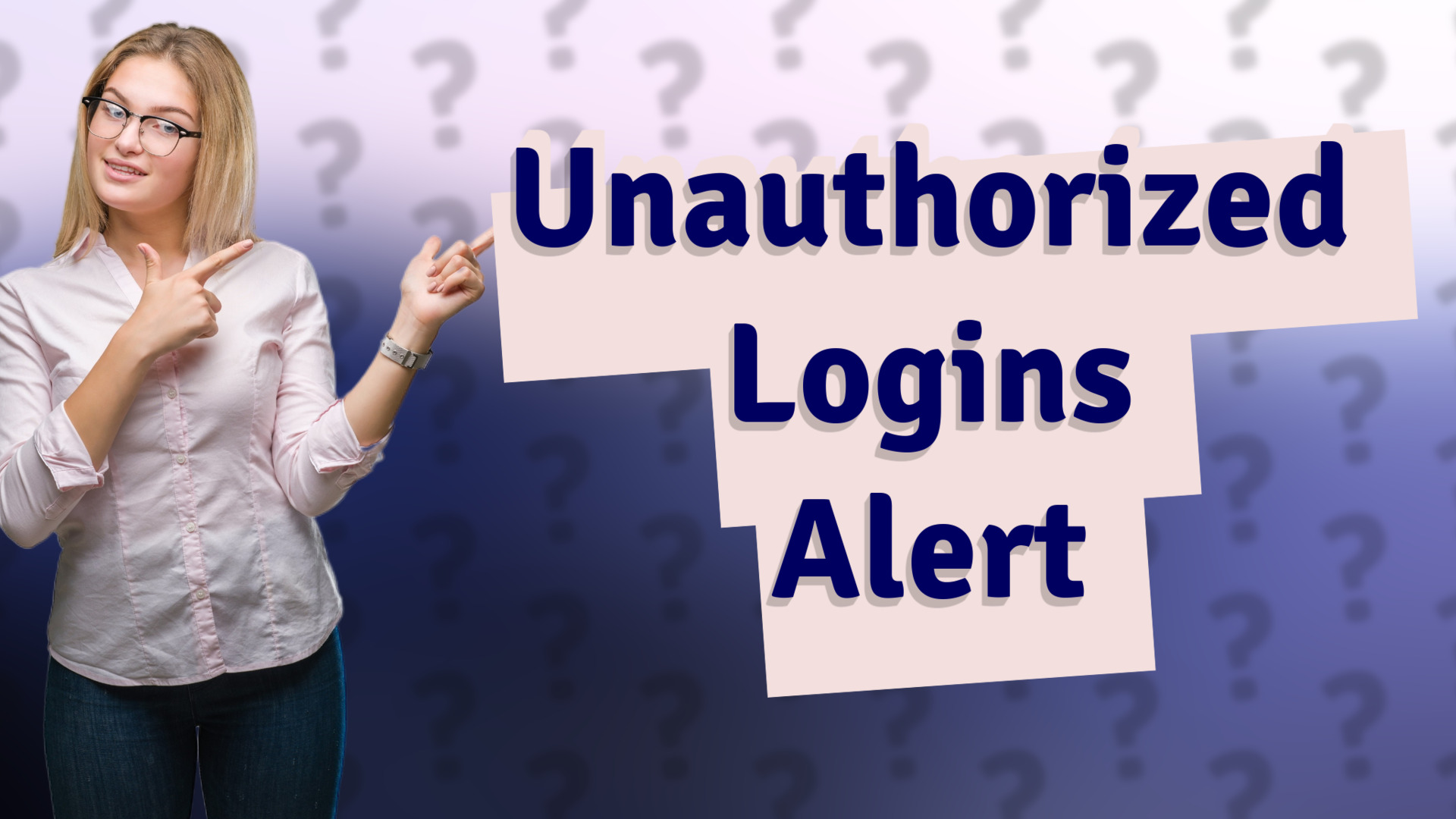 Unauthorized Logins Alert