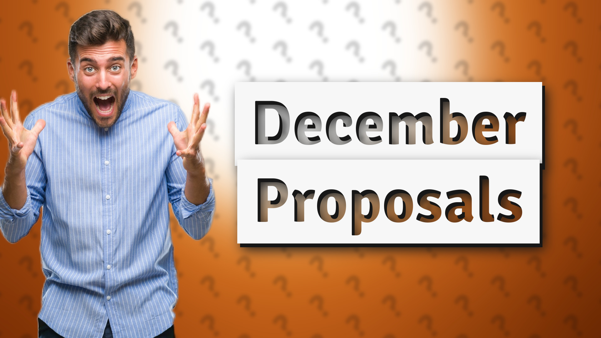 December Proposals