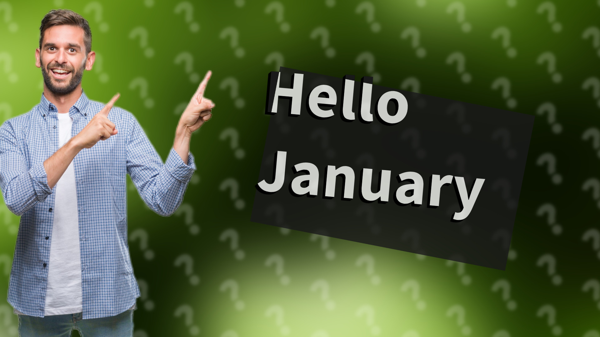 Hello January