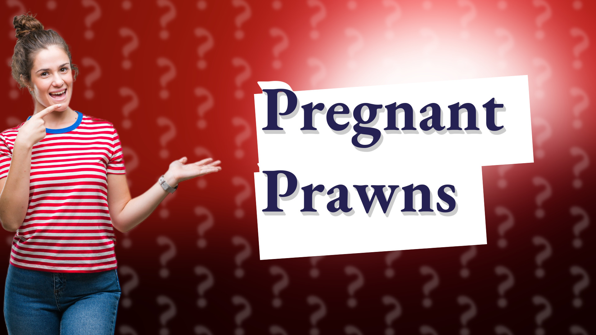 Pregnant Prawns