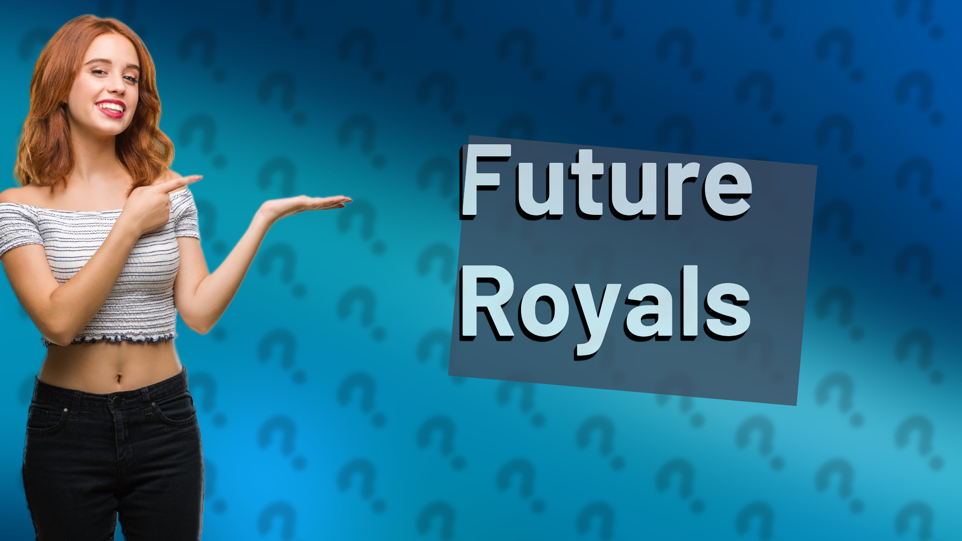 Future Royals