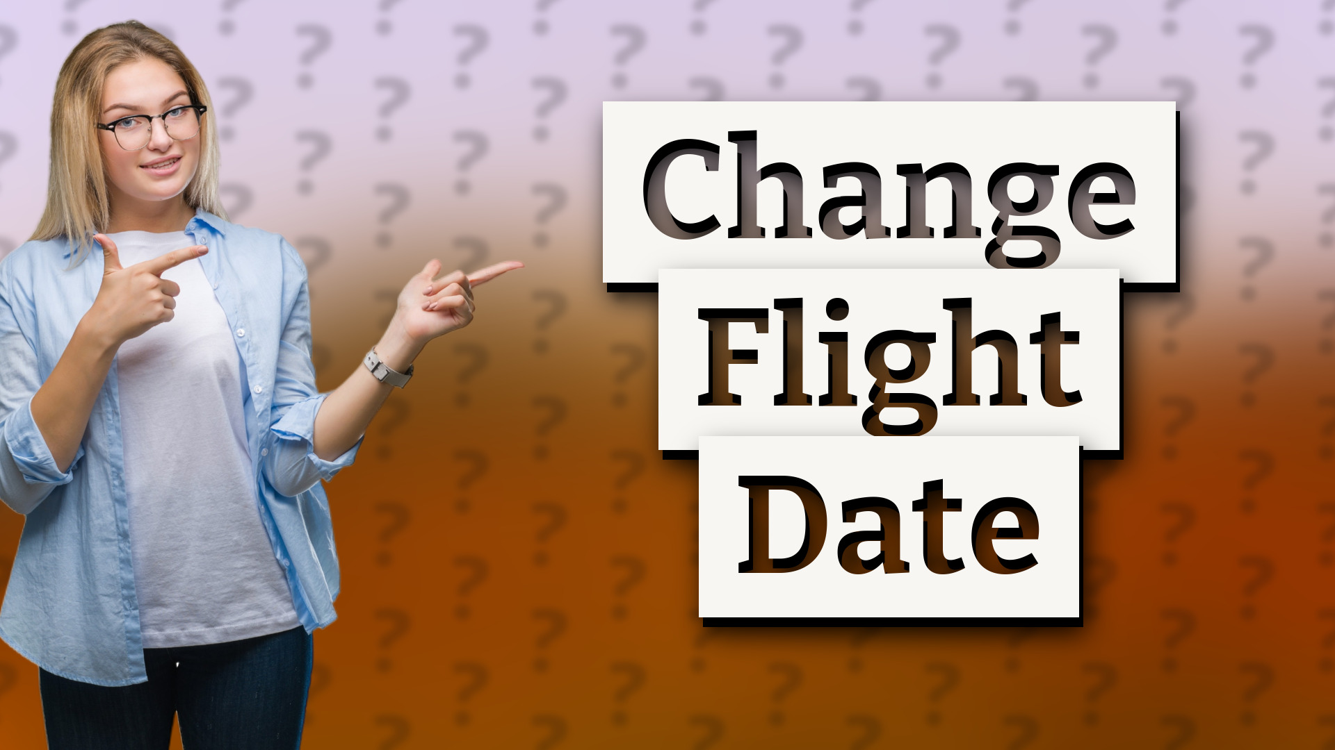 Change Flight Date