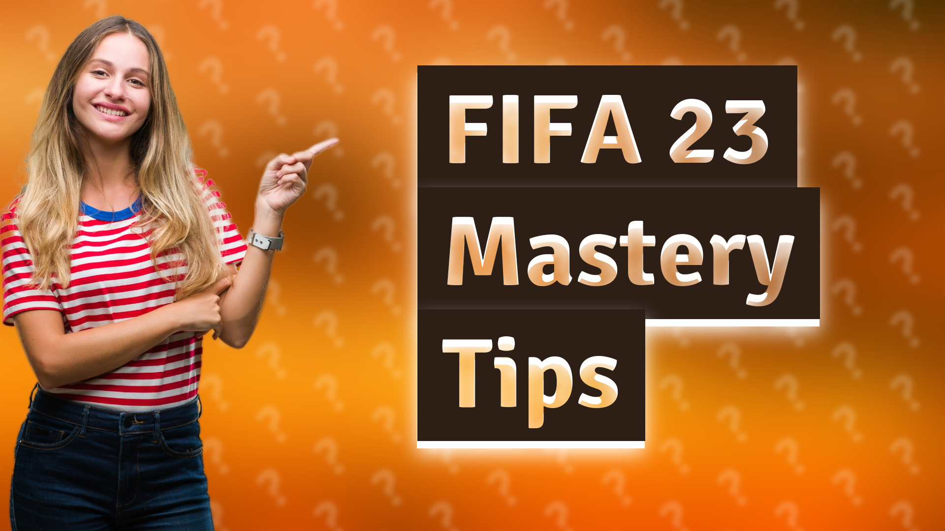 FIFA 23 Mastery Tips
