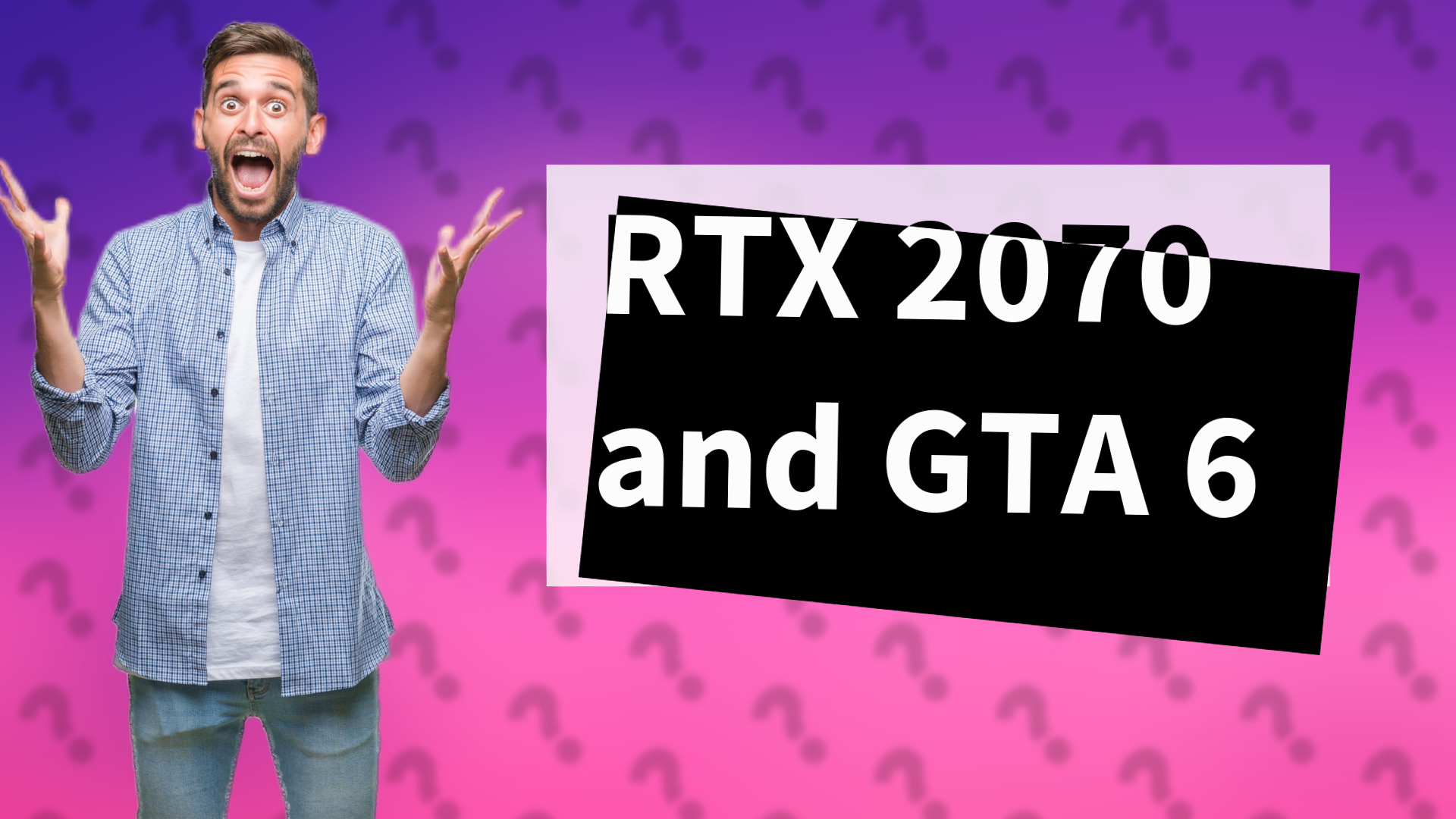 RTX 2070 and GTA 6