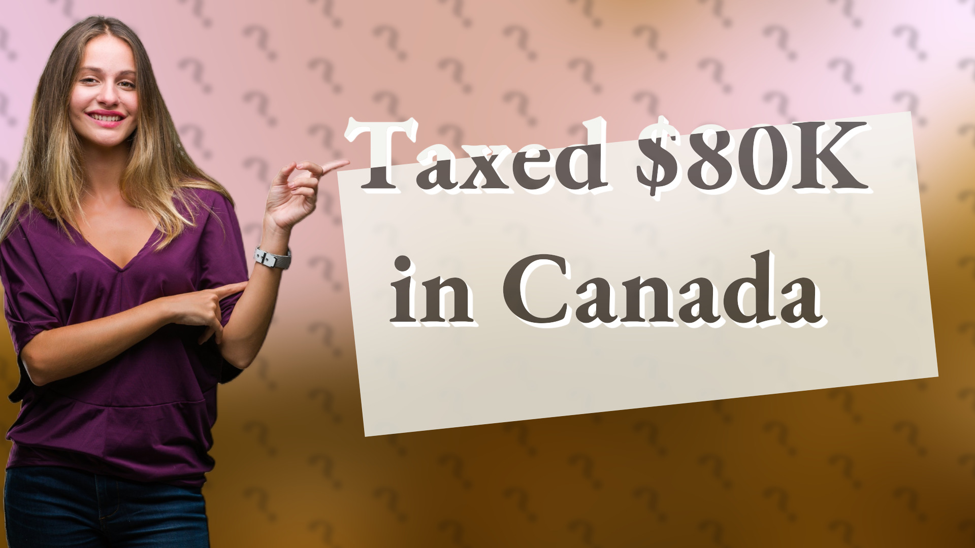Taxed $80K in Canada