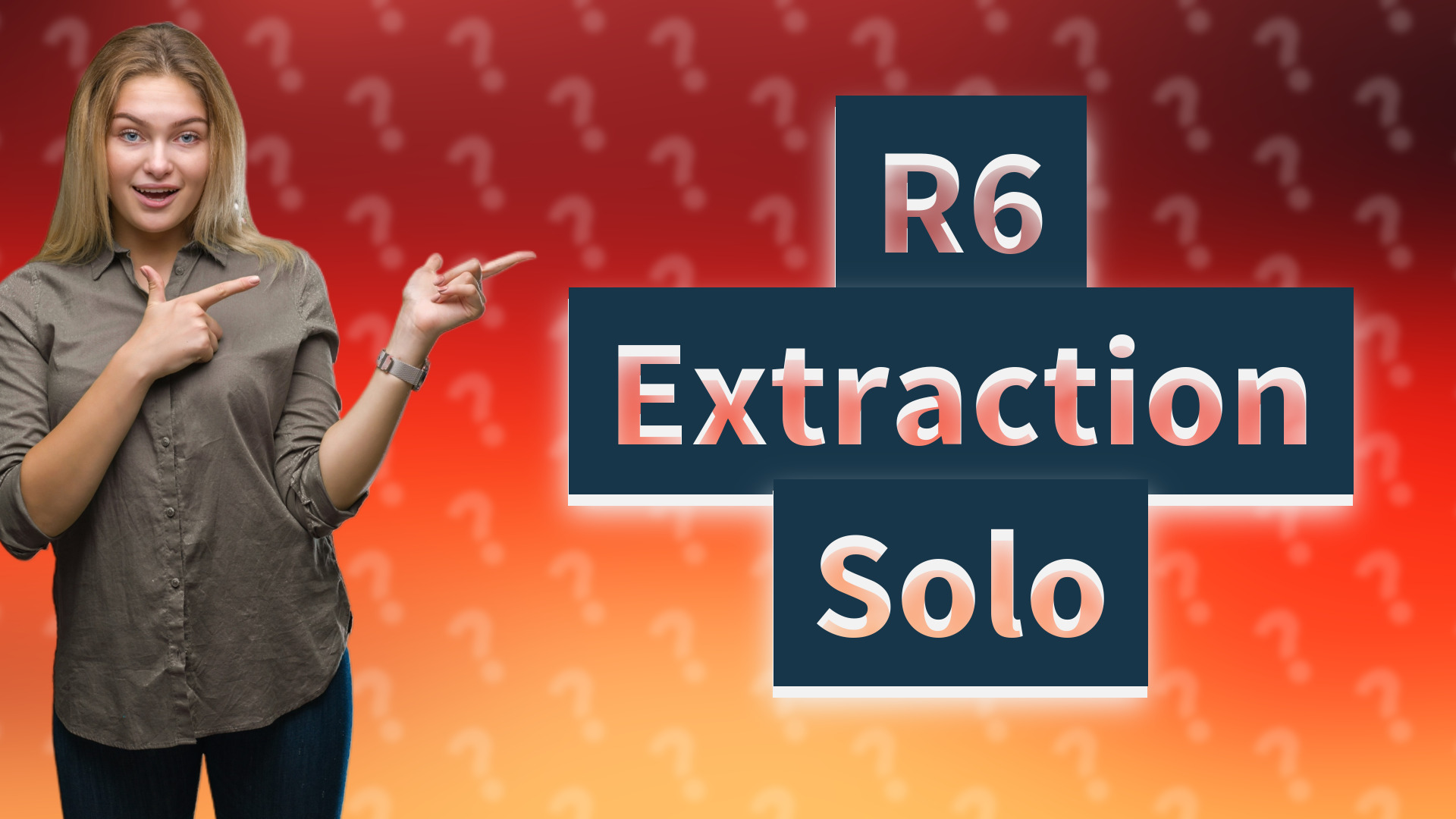 R6 Extraction Solo