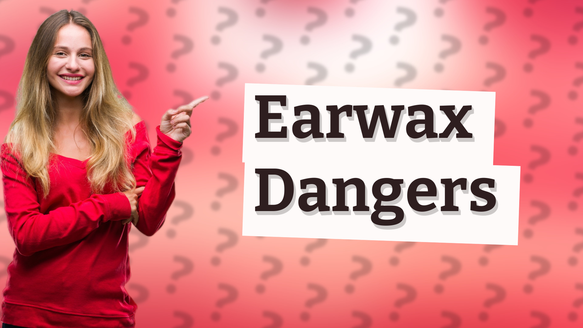 Earwax Dangers