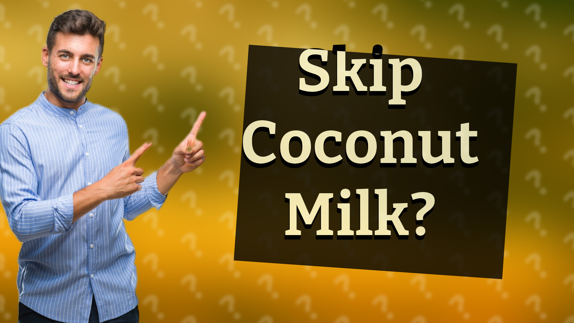 Skip Coconut Milk?