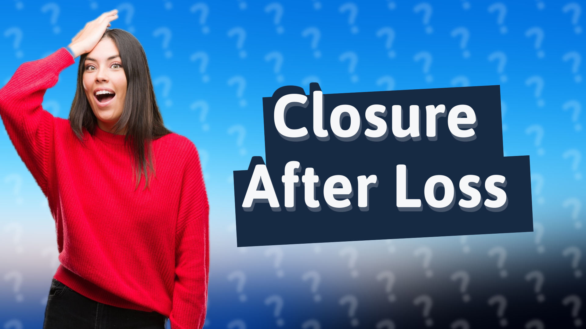 Closure After Loss
