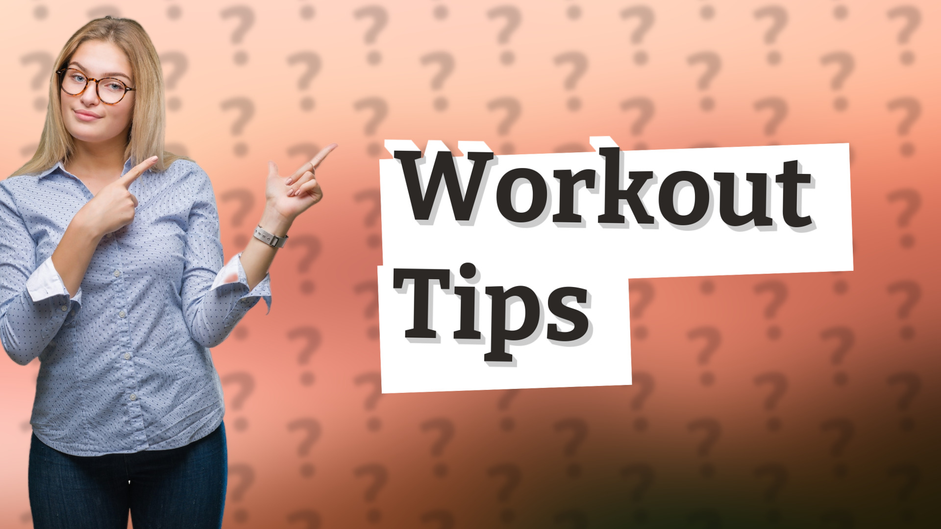 Workout Tips
