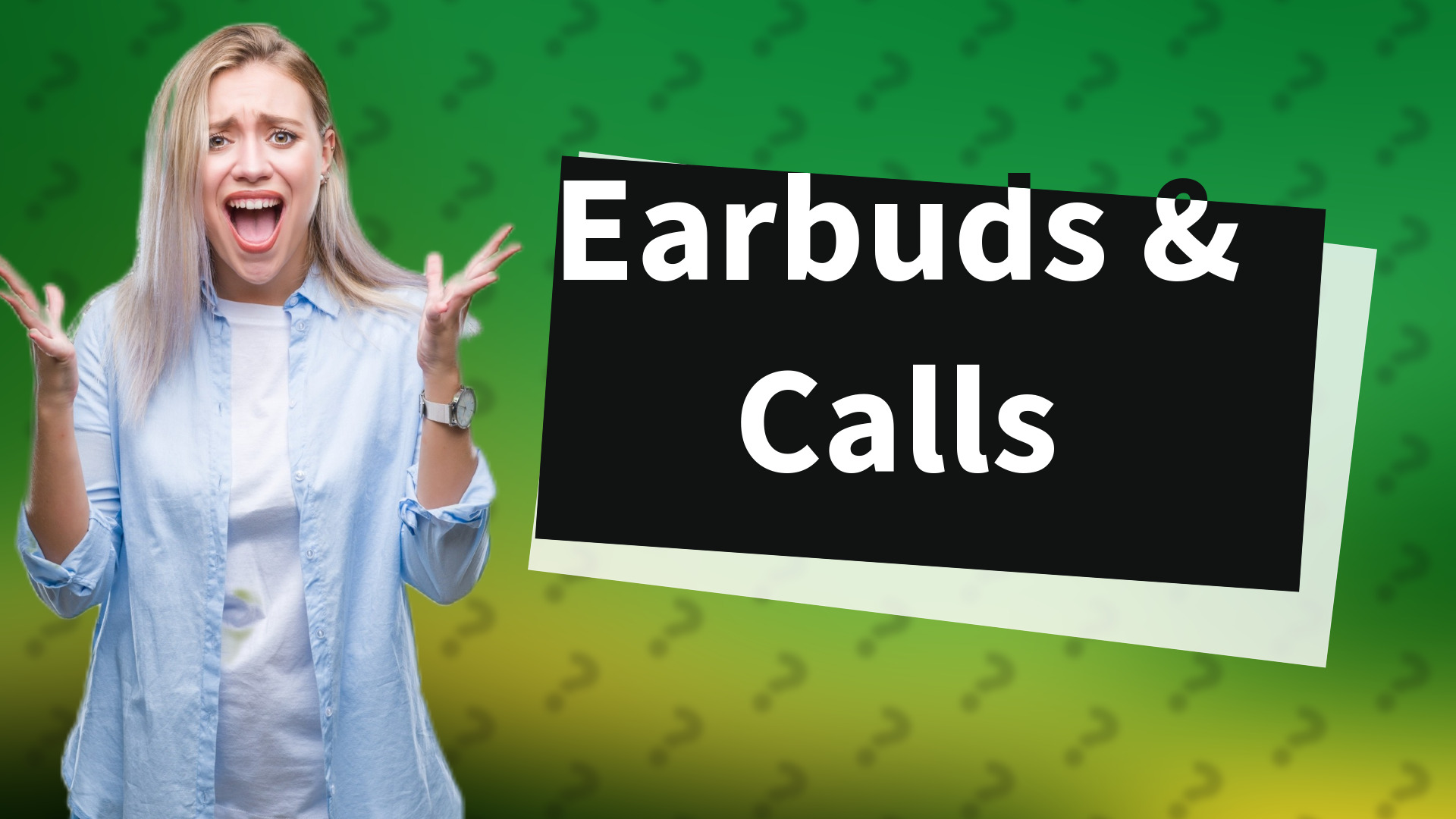 Earbuds & Calls