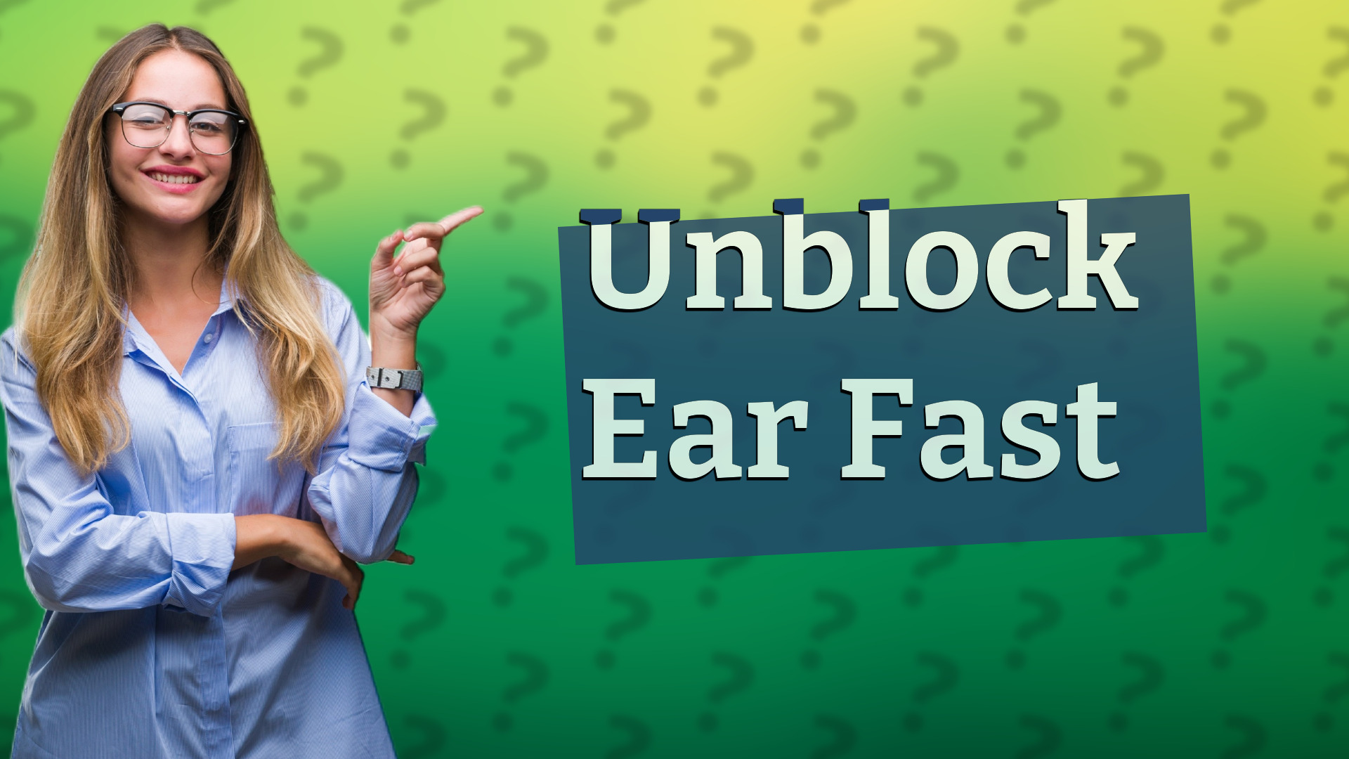 Unblock Ear Fast
