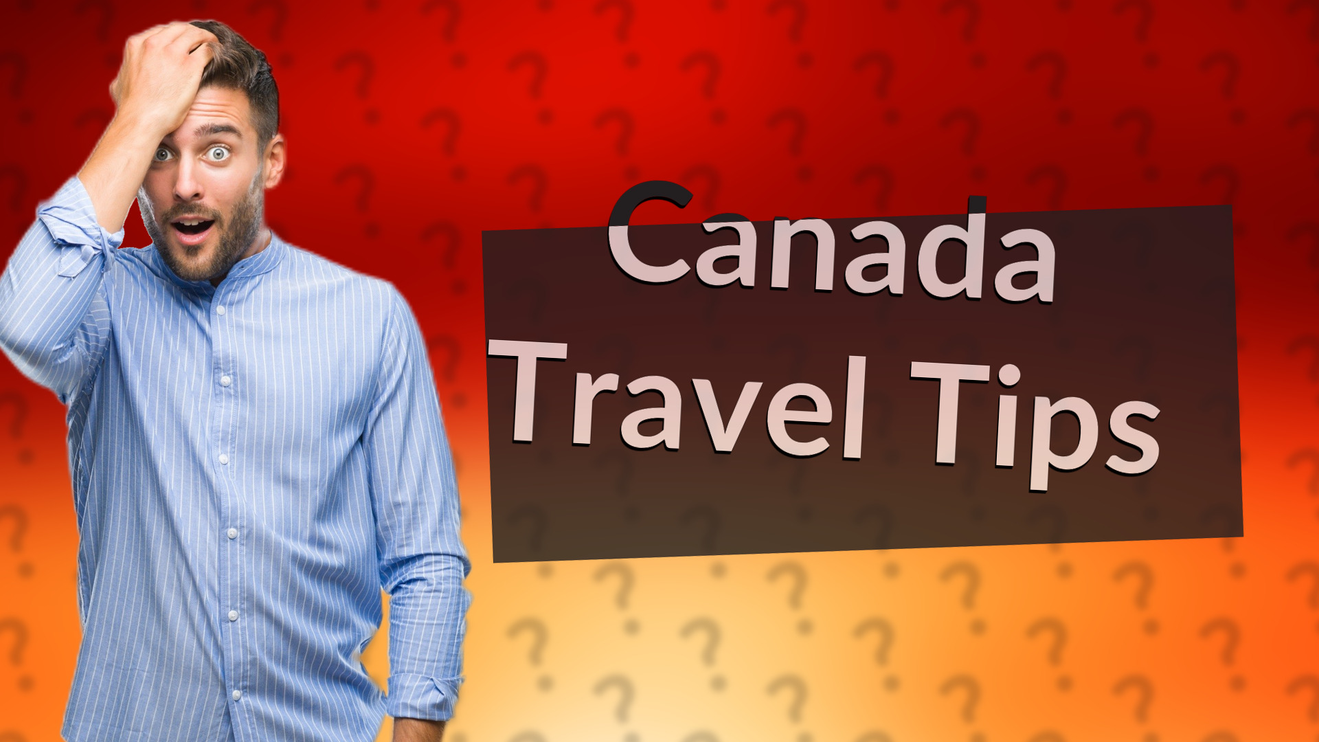 Canada Travel Tips