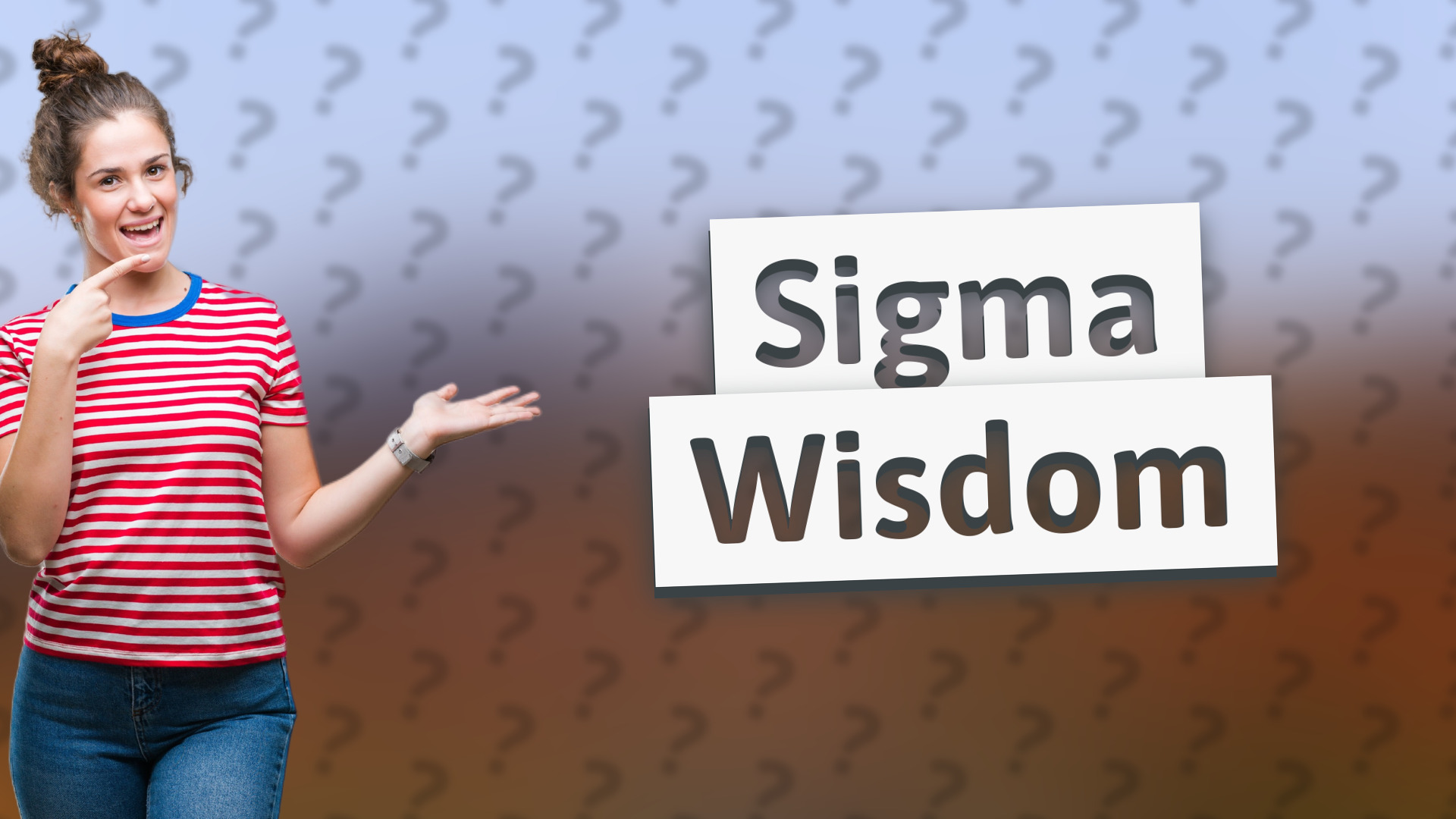 Sigma Wisdom