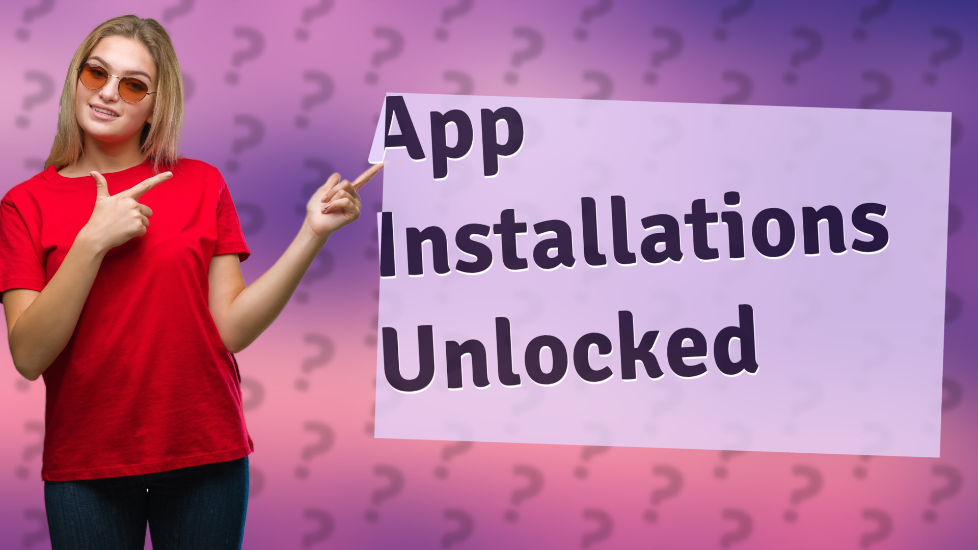 App Installations Unlocked