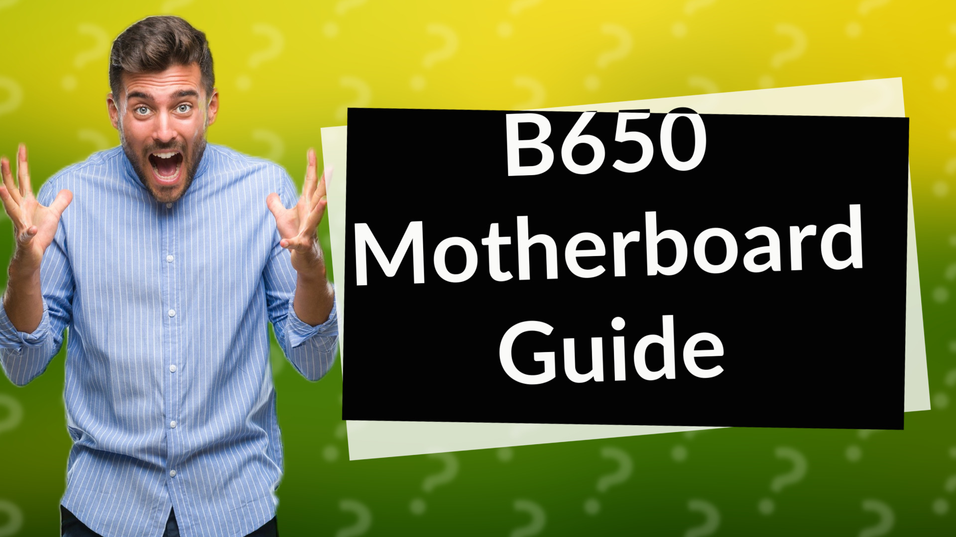 B650 Motherboard Guide
