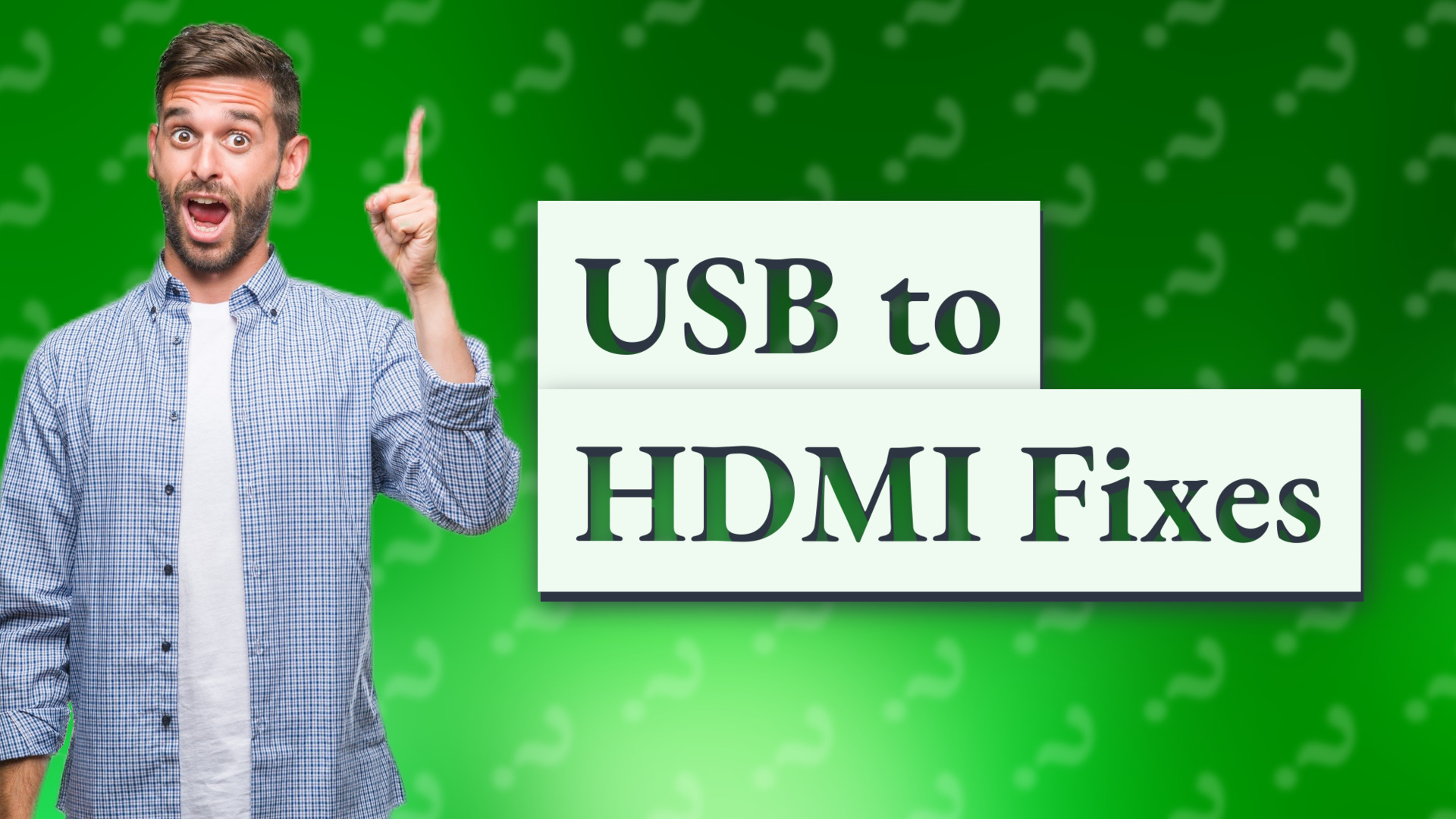 USB to HDMI Fixes