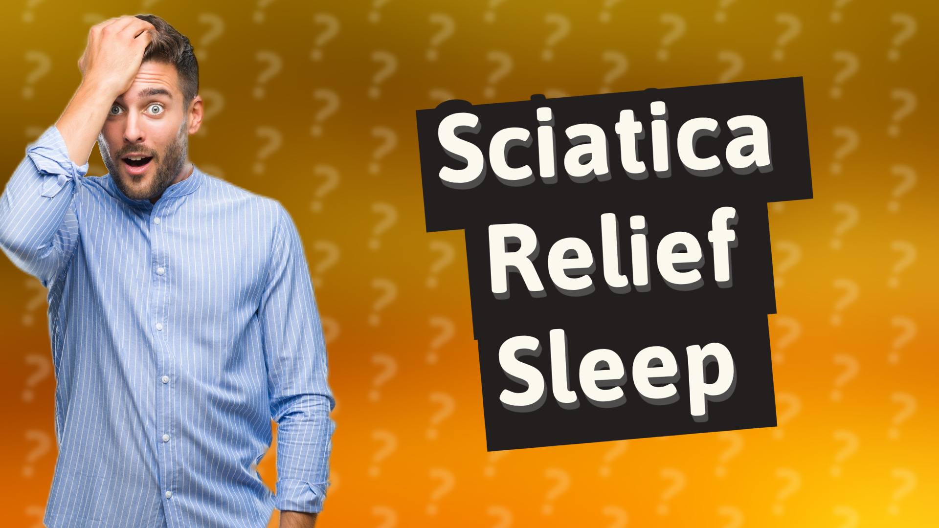 Sciatica Relief Sleep