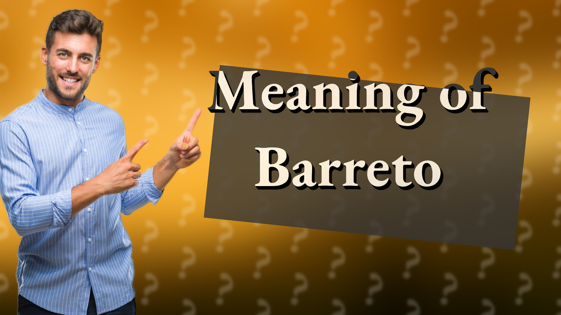 Meaning of Barreto