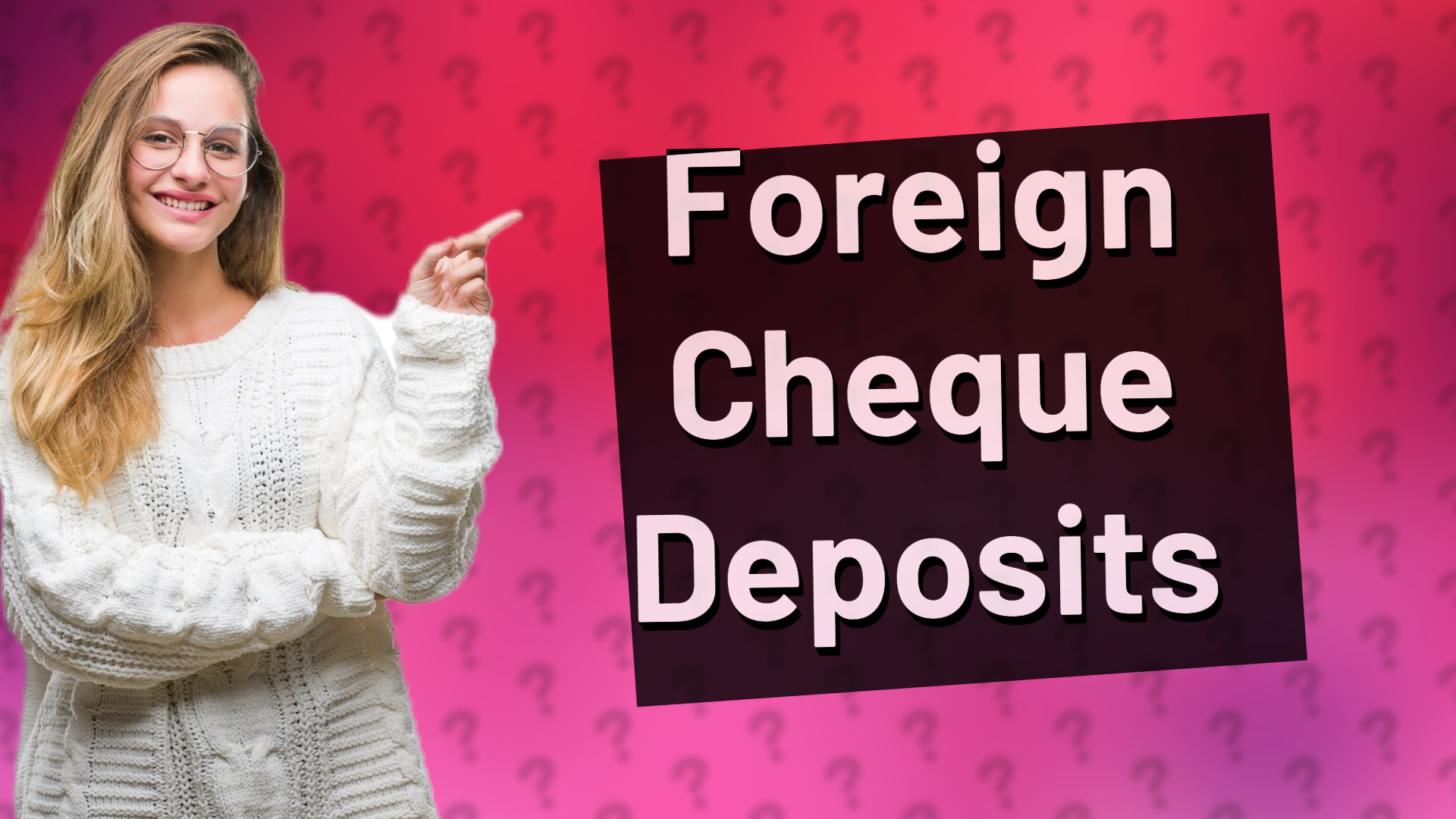 Foreign Cheque Deposits