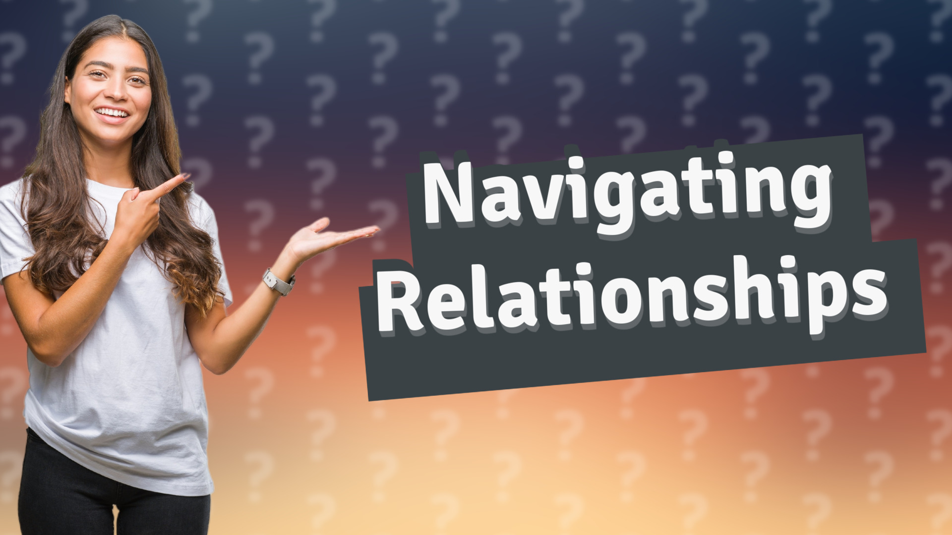 Navigating Relationships