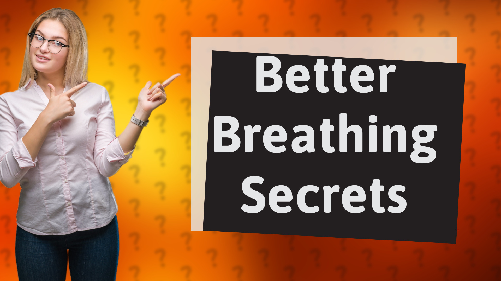 Better Breathing Secrets