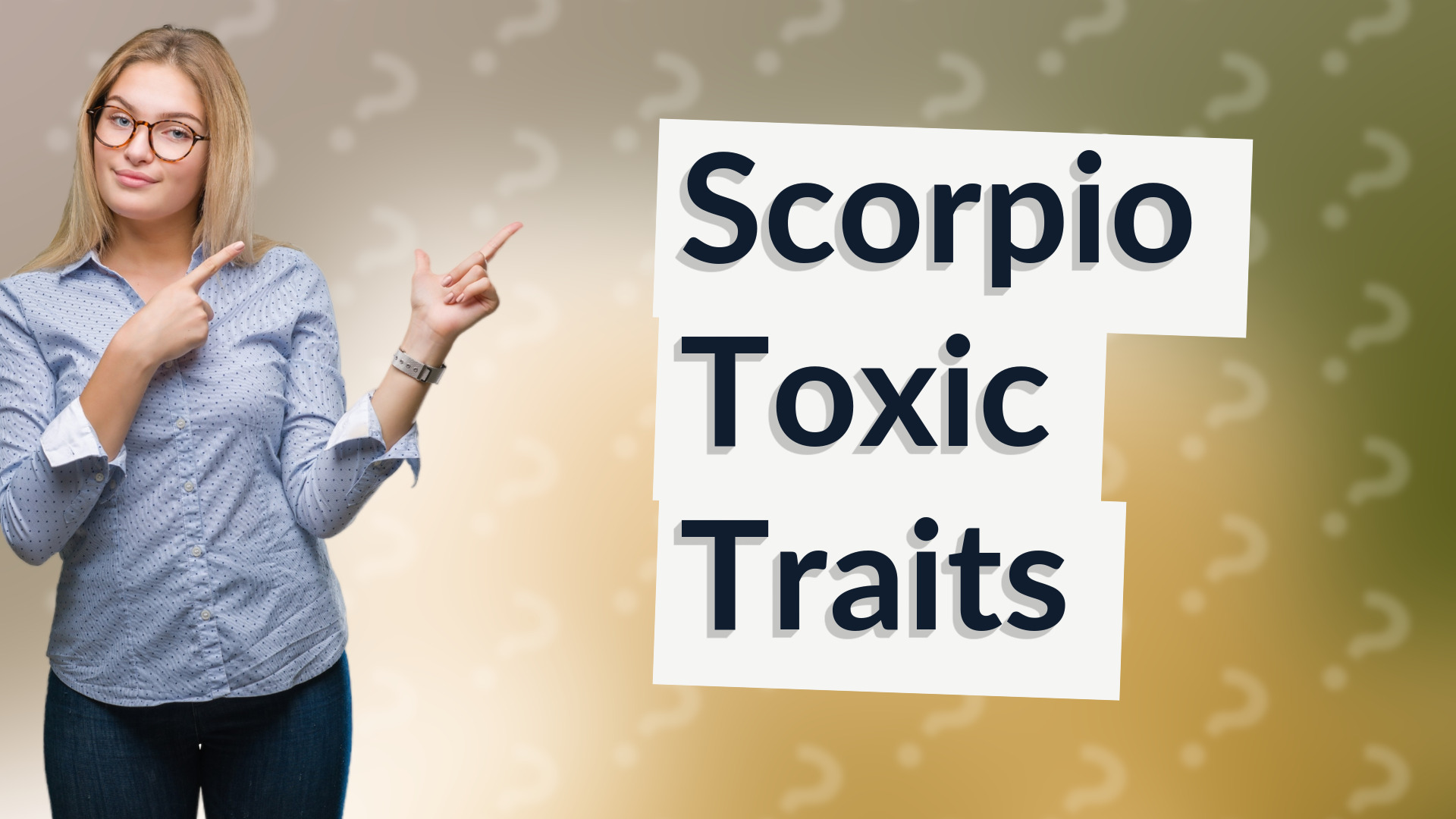 Scorpio Toxic Traits