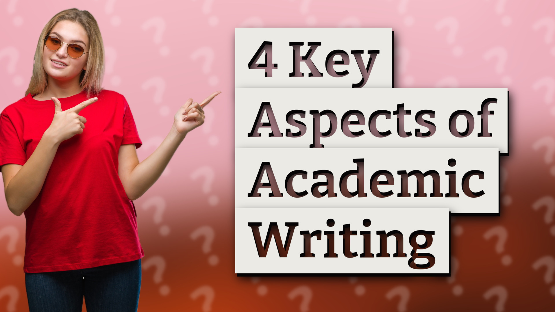 4 Key Aspects of Academic Writing
