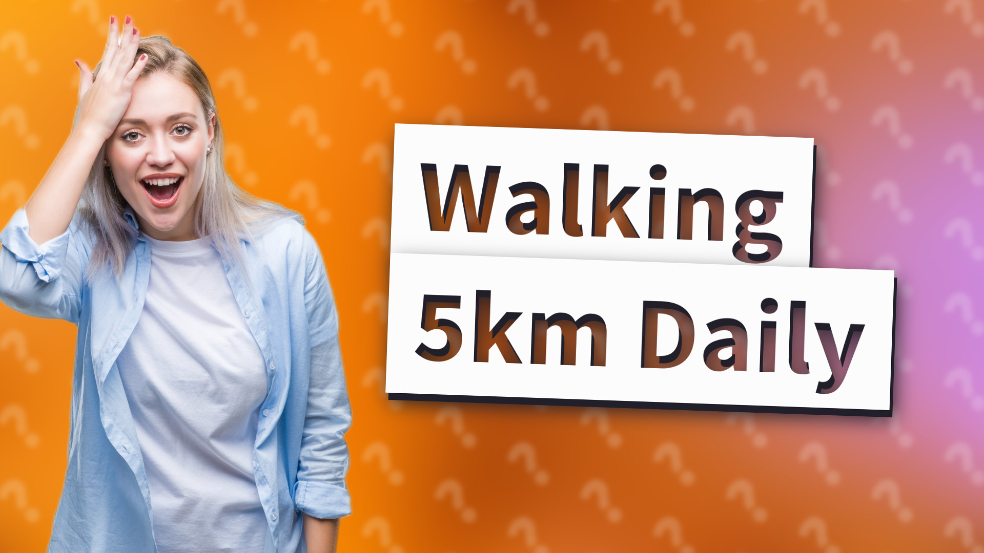 Walking 5km Daily