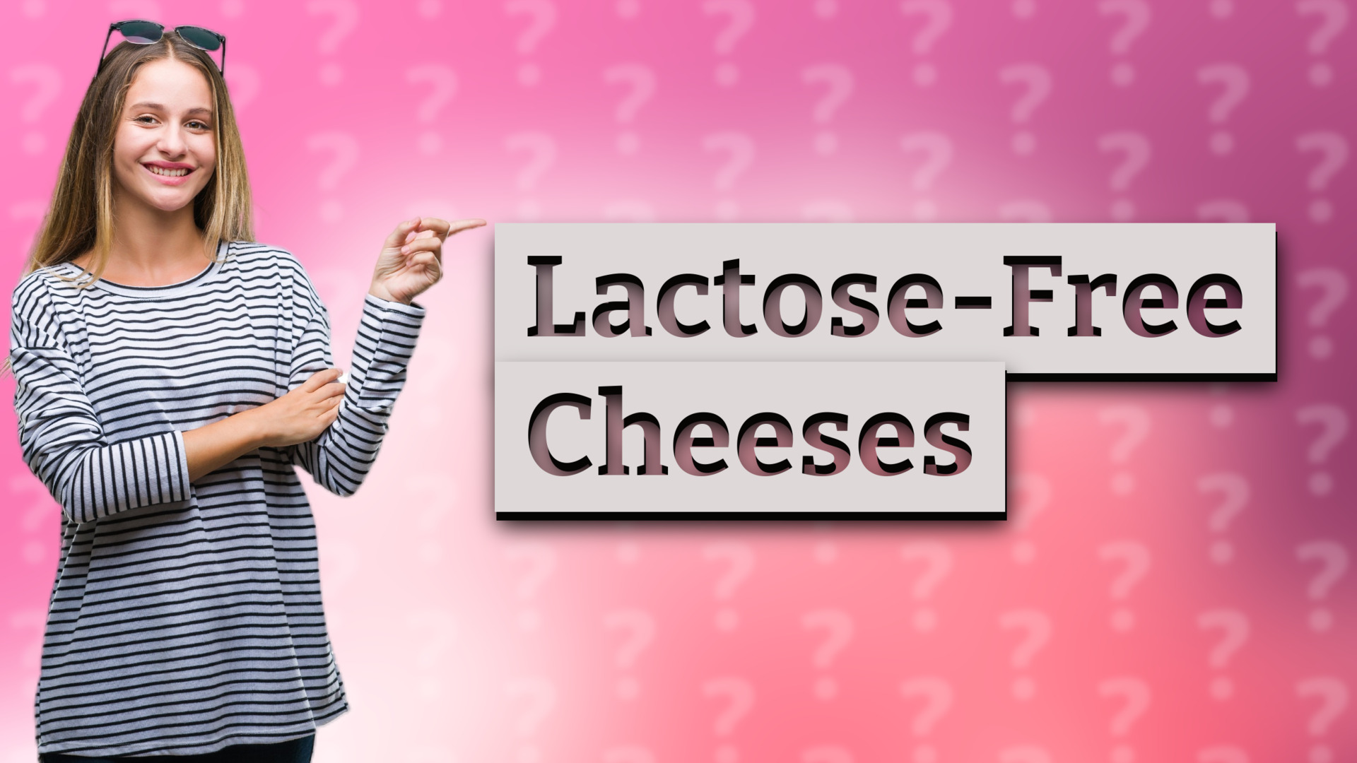 Lactose-Free Cheeses