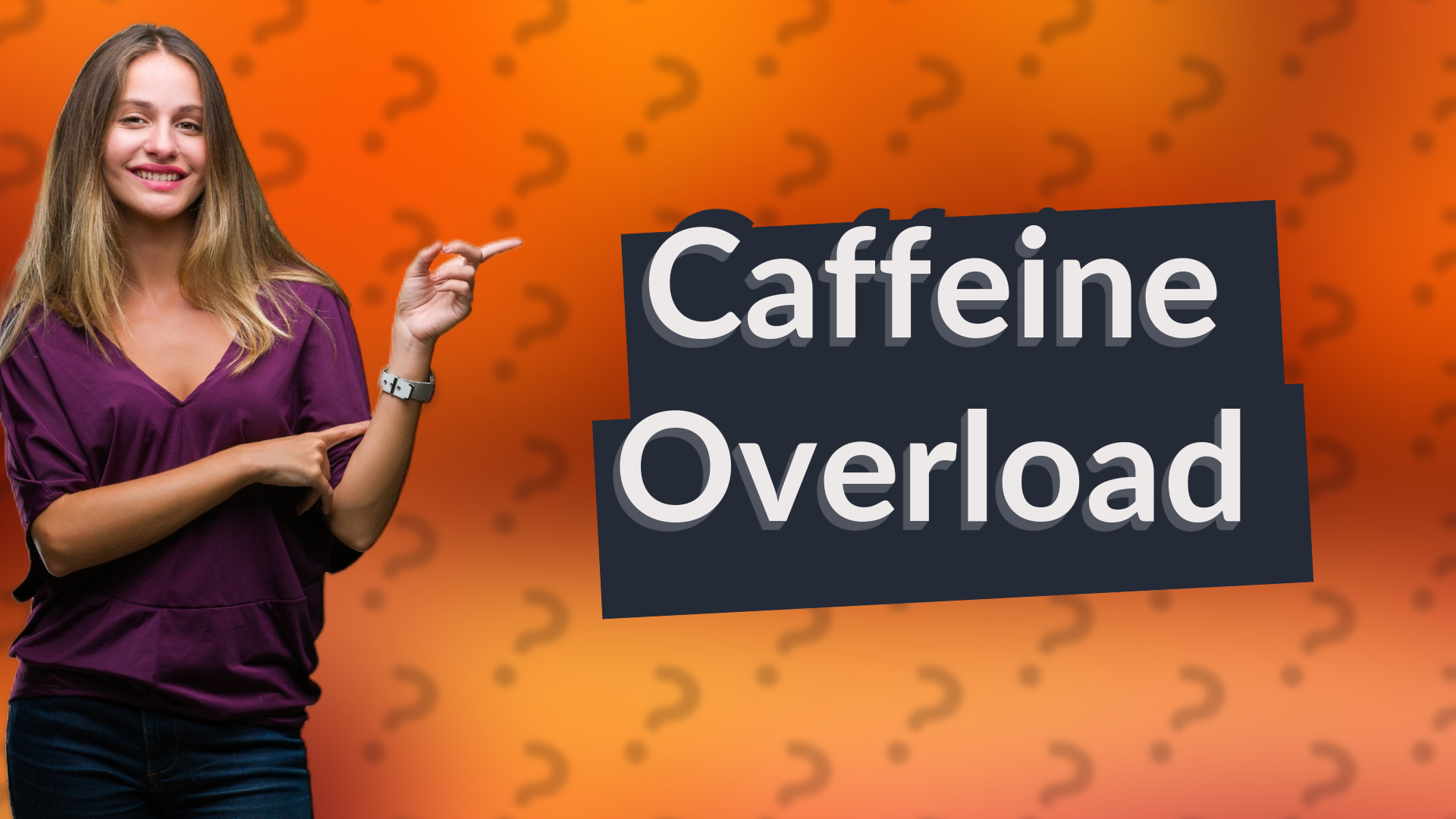 Caffeine Overload