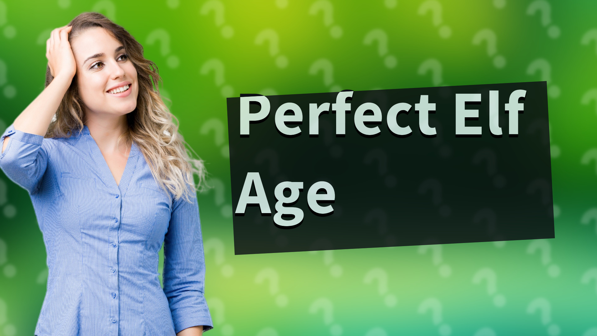 Perfect Elf Age
