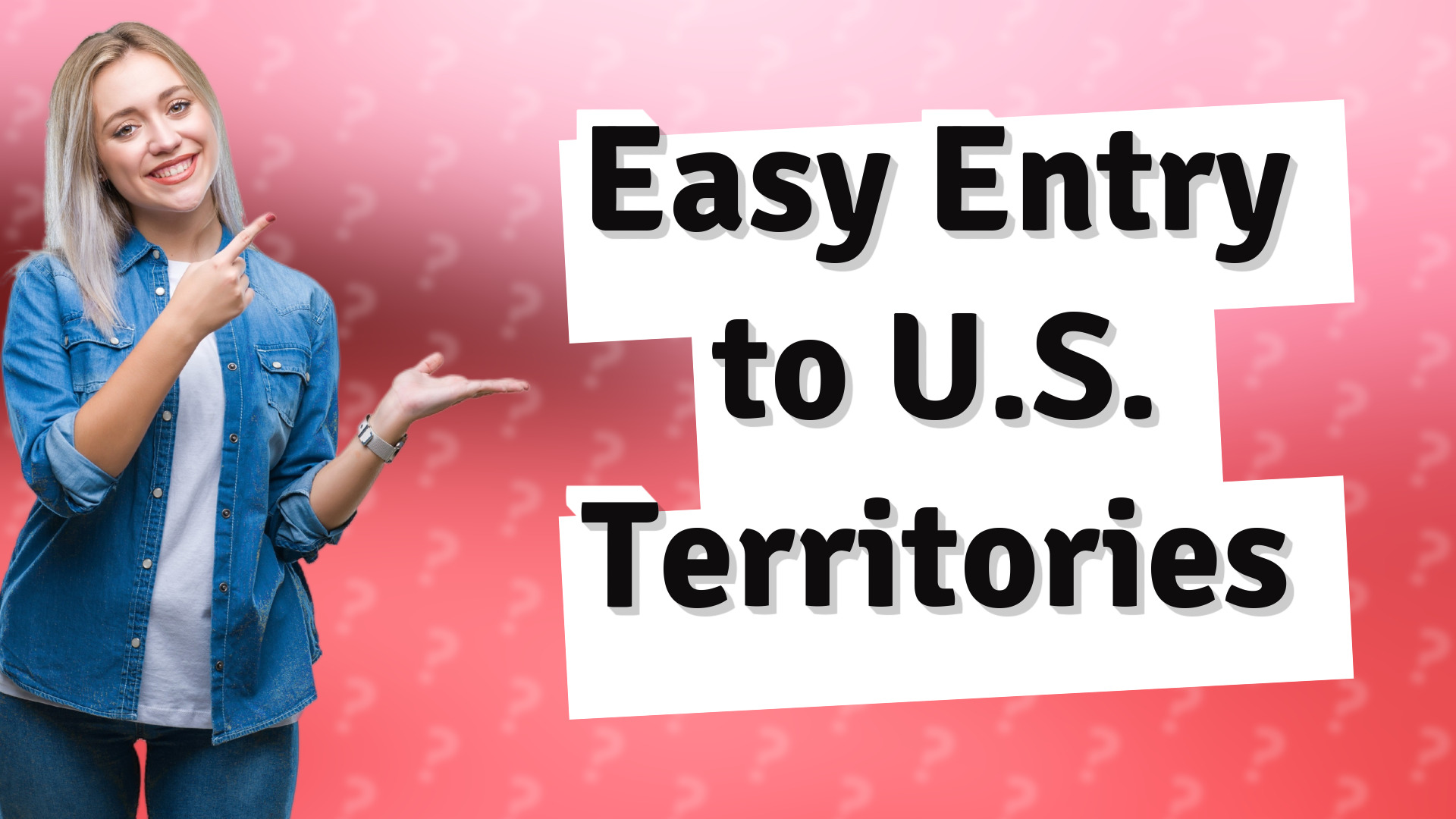 Easy Entry to U.S. Territories