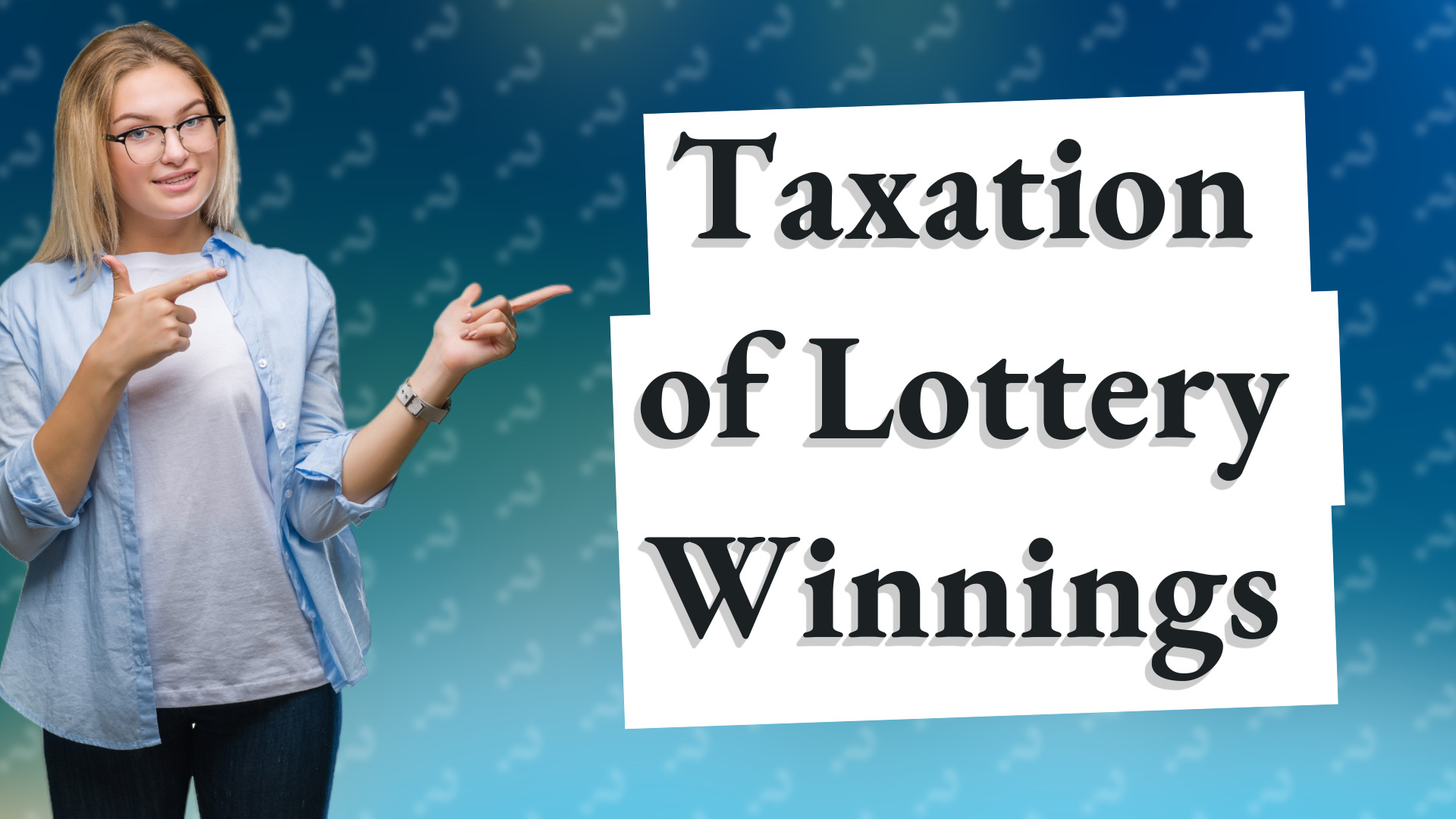 Taxation of Lottery Winnings