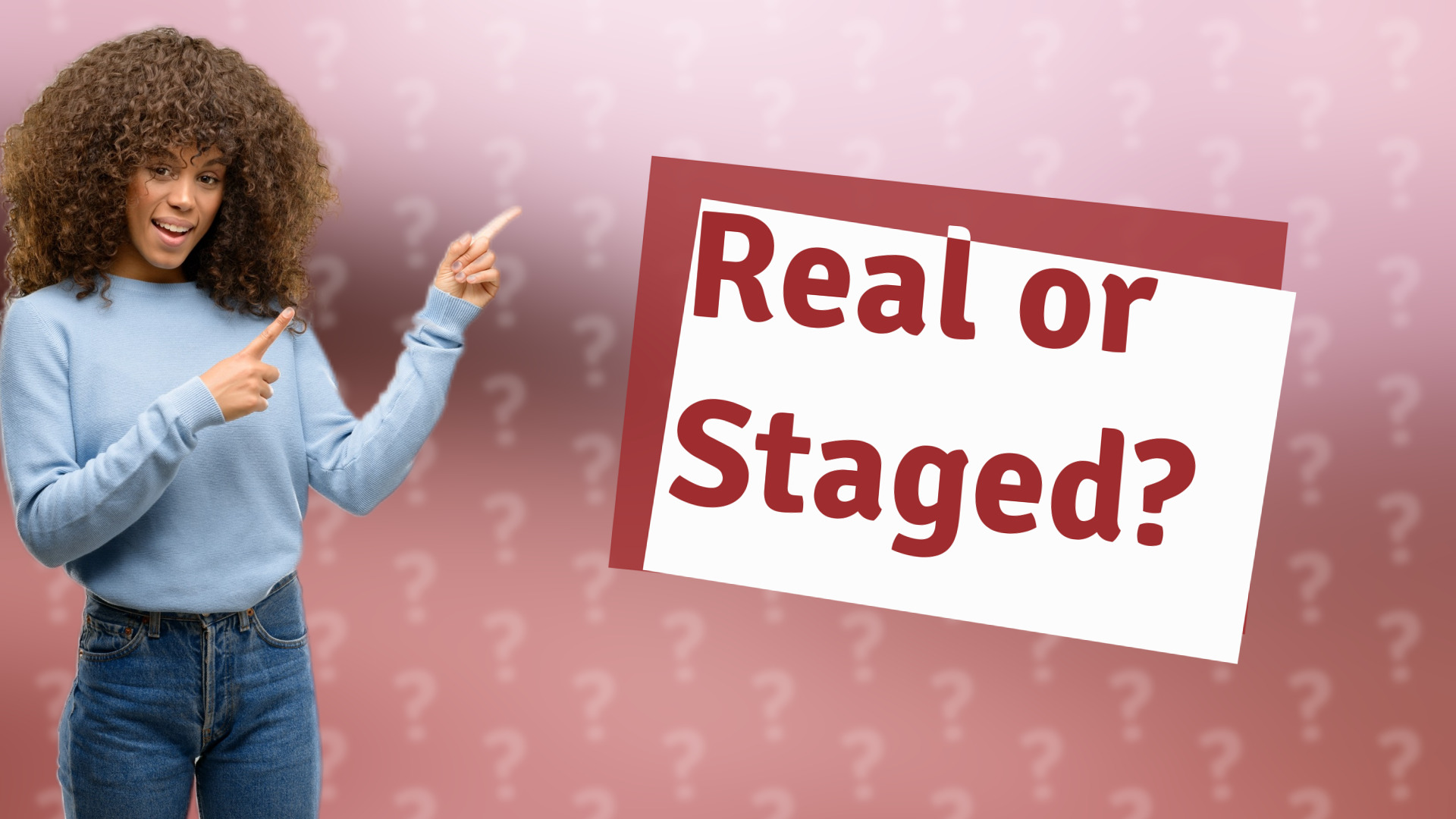 Real or Staged?