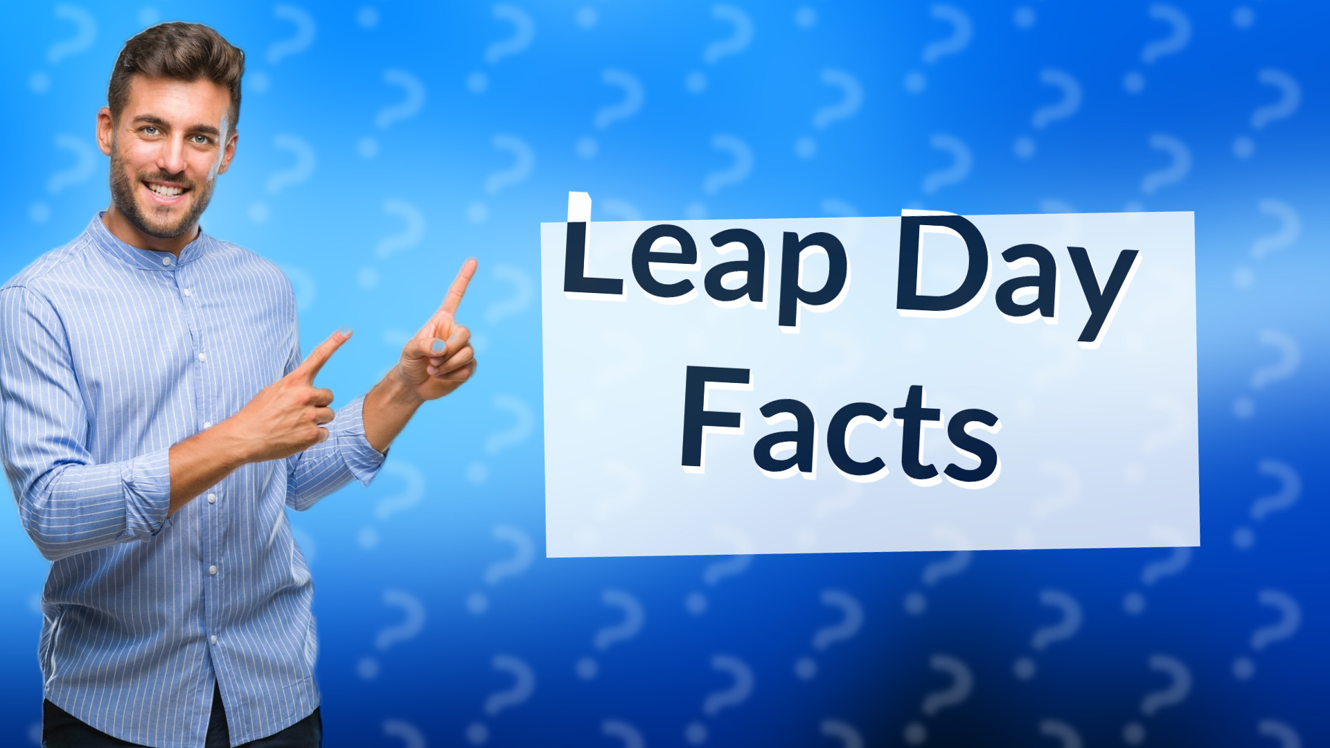 Leap Day Facts