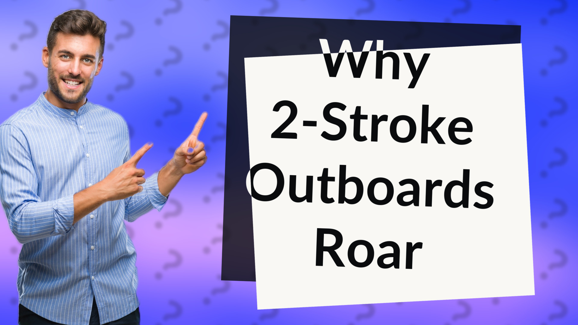 Why 2-Stroke Outboards Roar