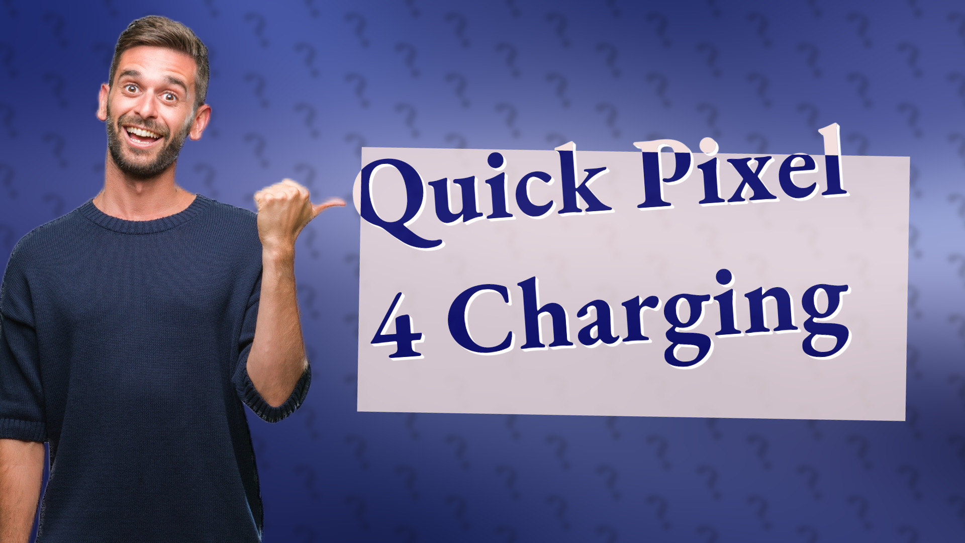 Quick Pixel 4 Charging