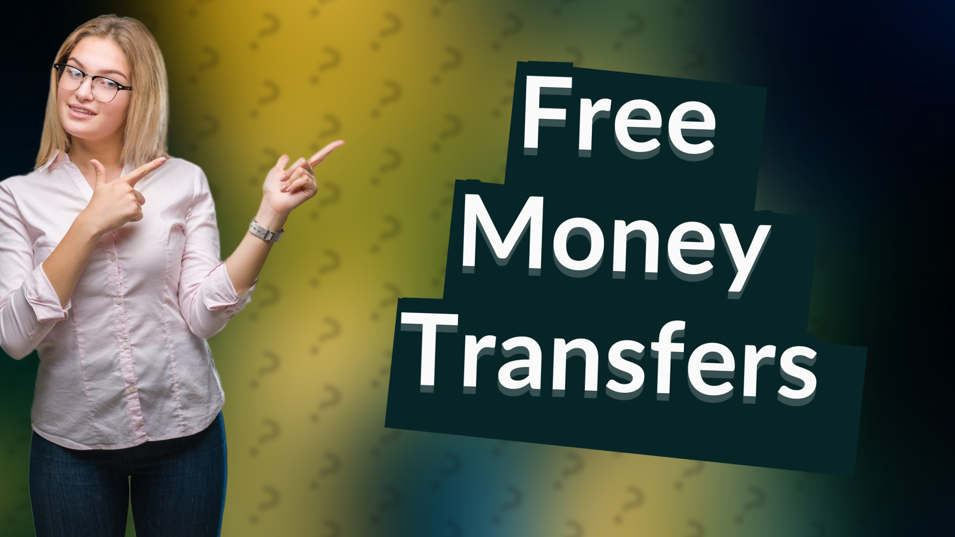 Free Money Transfers